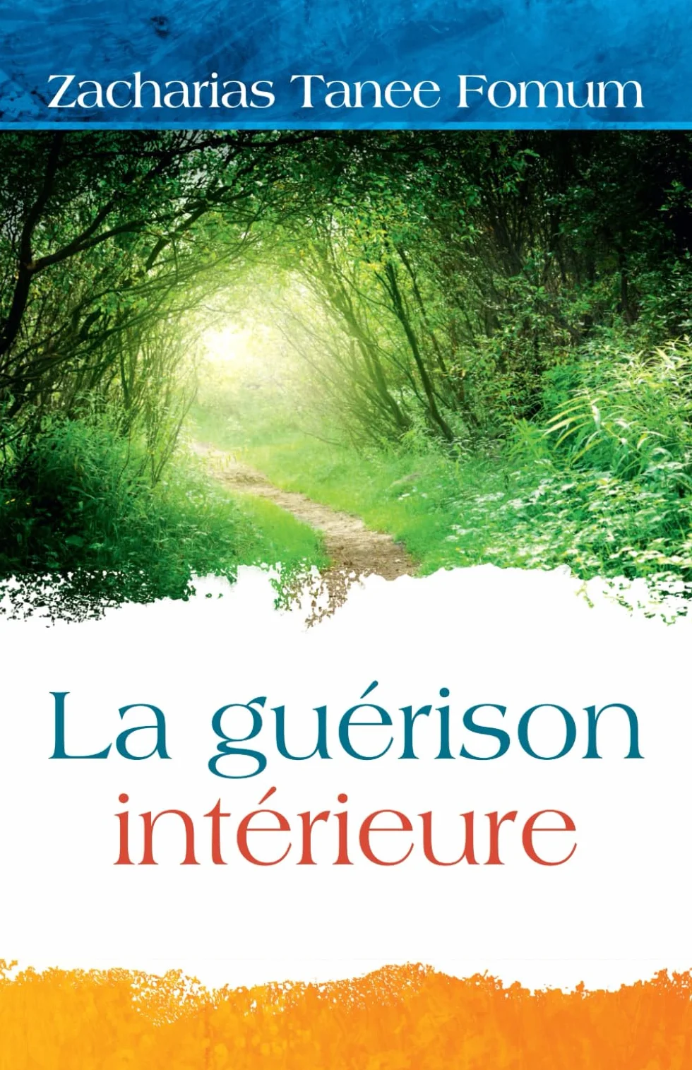 La Guérison Intérieure: 1