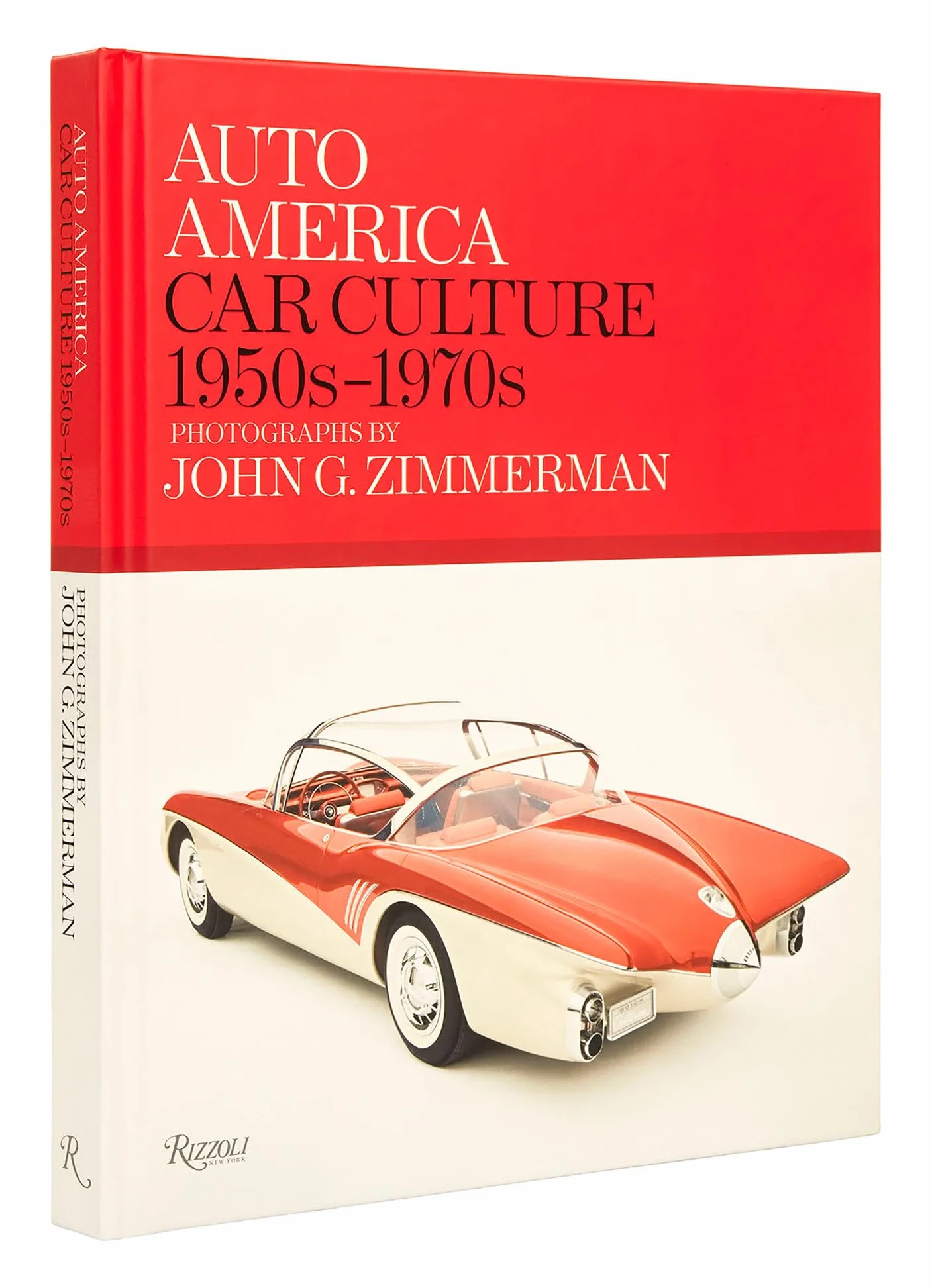 Auto America: Car Culture 1950s-1970s - Photographs by John G. Zimmerman