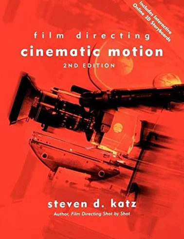 Film Directing Cinematic Motion: A Workshop for Staging Scenes