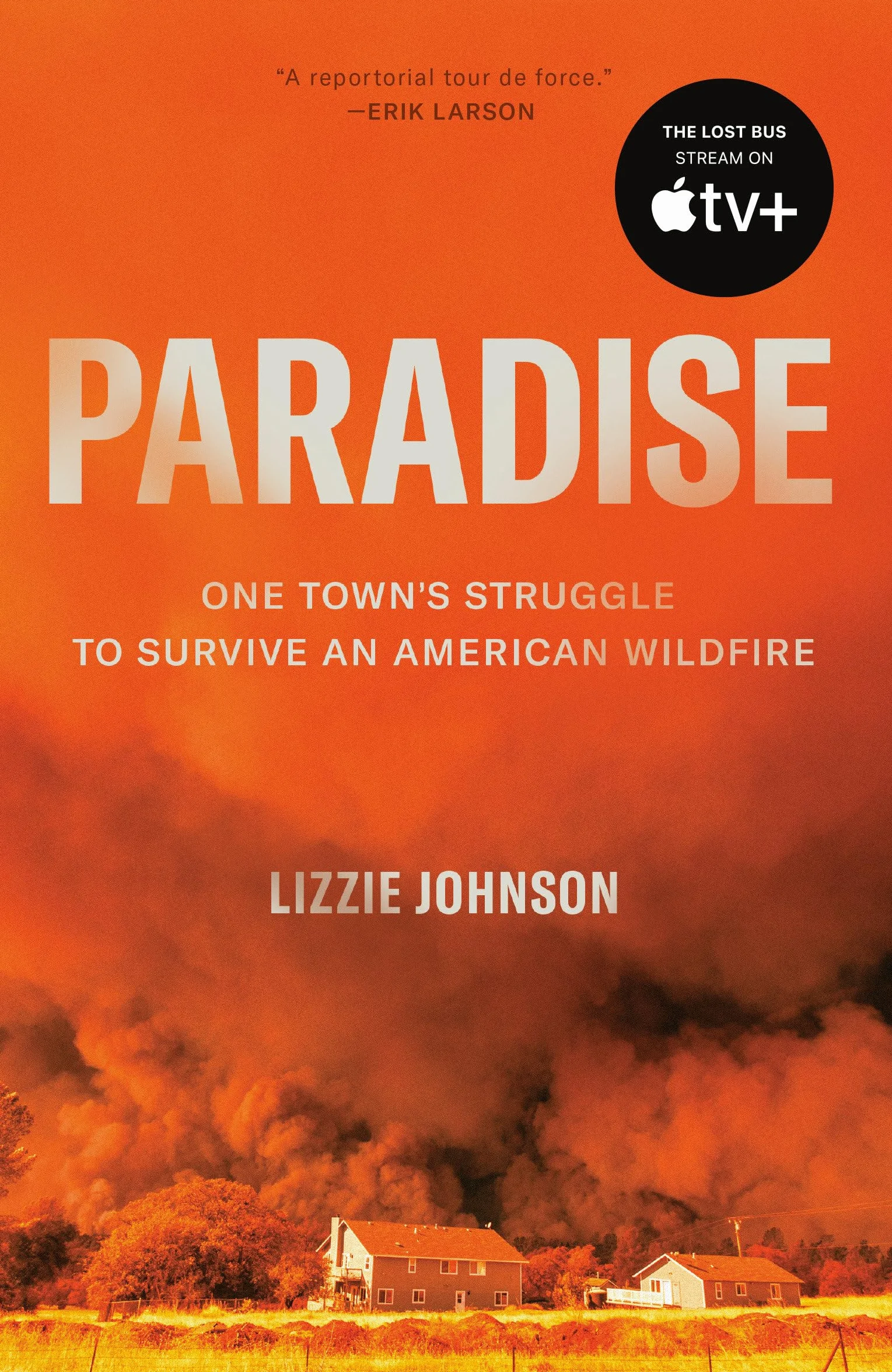 Paradise: One Town's Struggle to Survive an American Wildfire