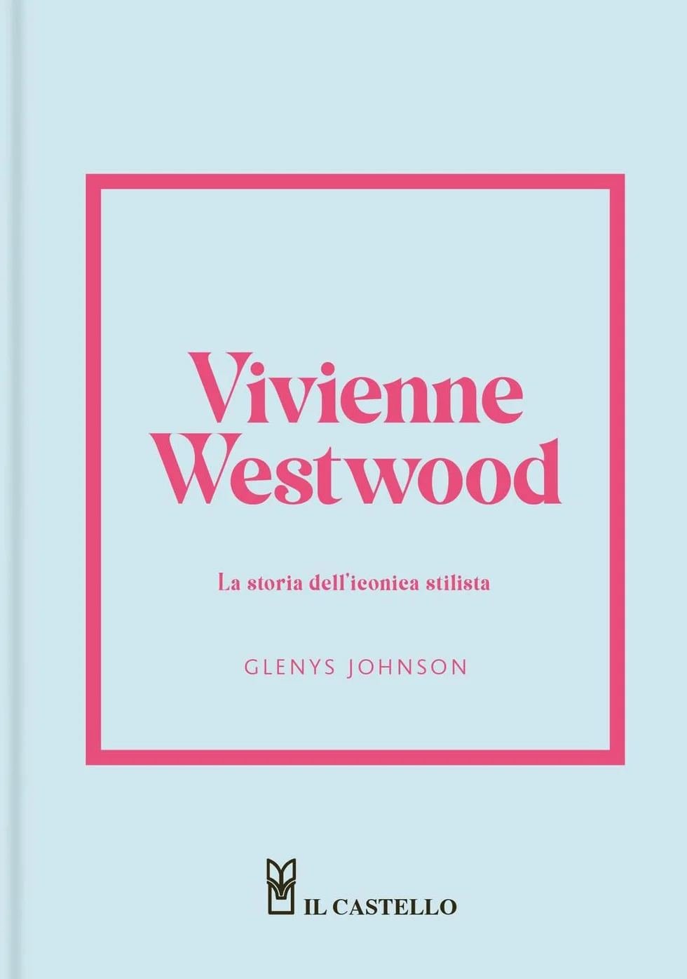 Vivienne Westwood. La storia dell'iconica stilista