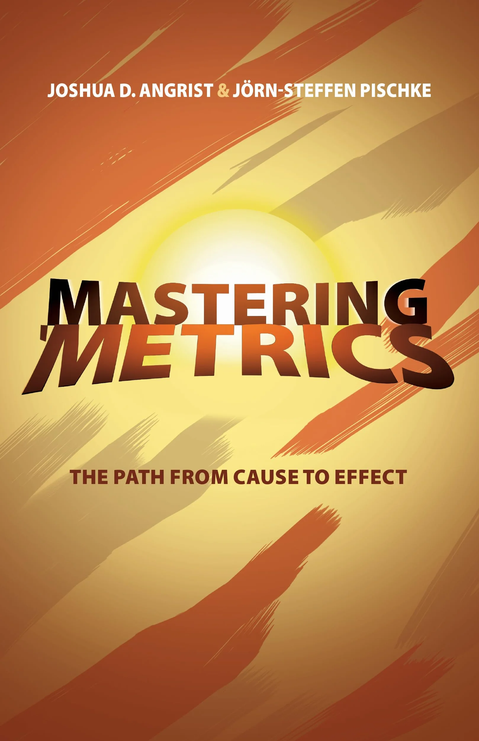 Mastering 'Metrics: The Path from Cause to Effect
