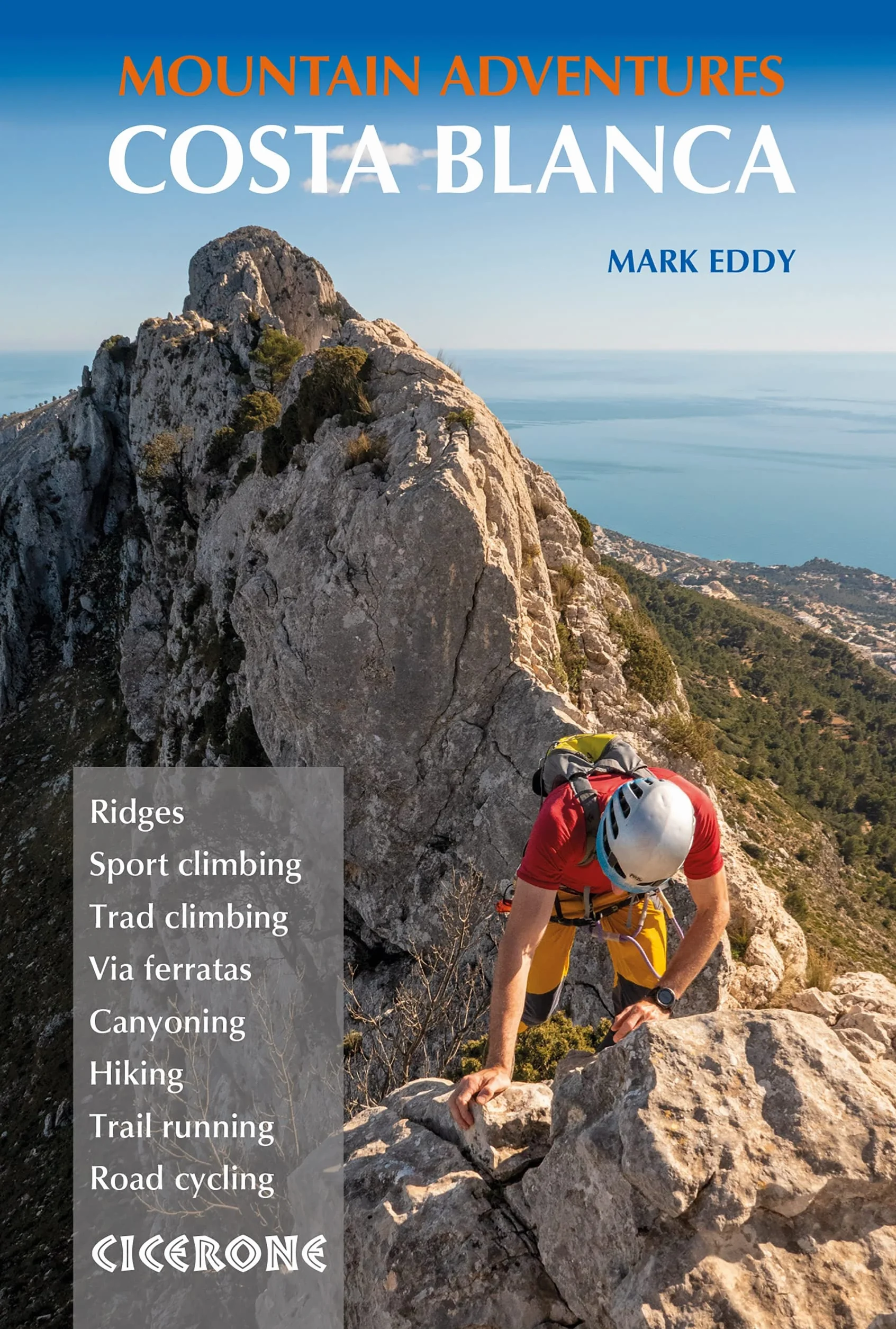 Costa Blanca Mountain Adventures: The Bernia Ridge and Other Multi-Activity Adventures
