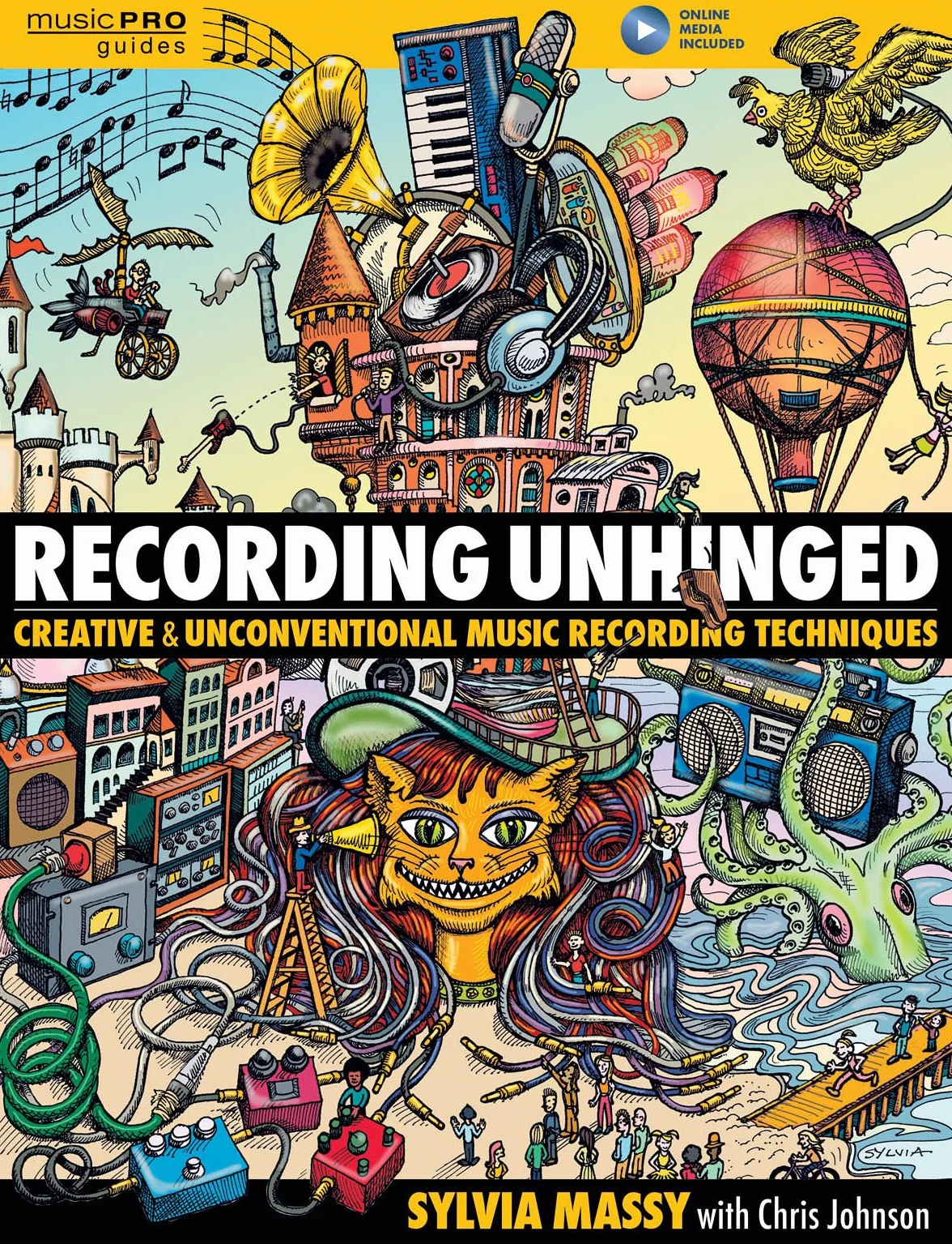 Recording Unhinged: Creative and Unconventional Music Recording Techniques