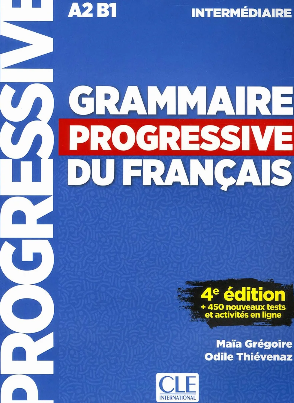 Grammaire progressive du français - Niveau intermédiaire (A2/B1) - Livre + CD + Appli-web - 4ème édition: Livre intermediaire