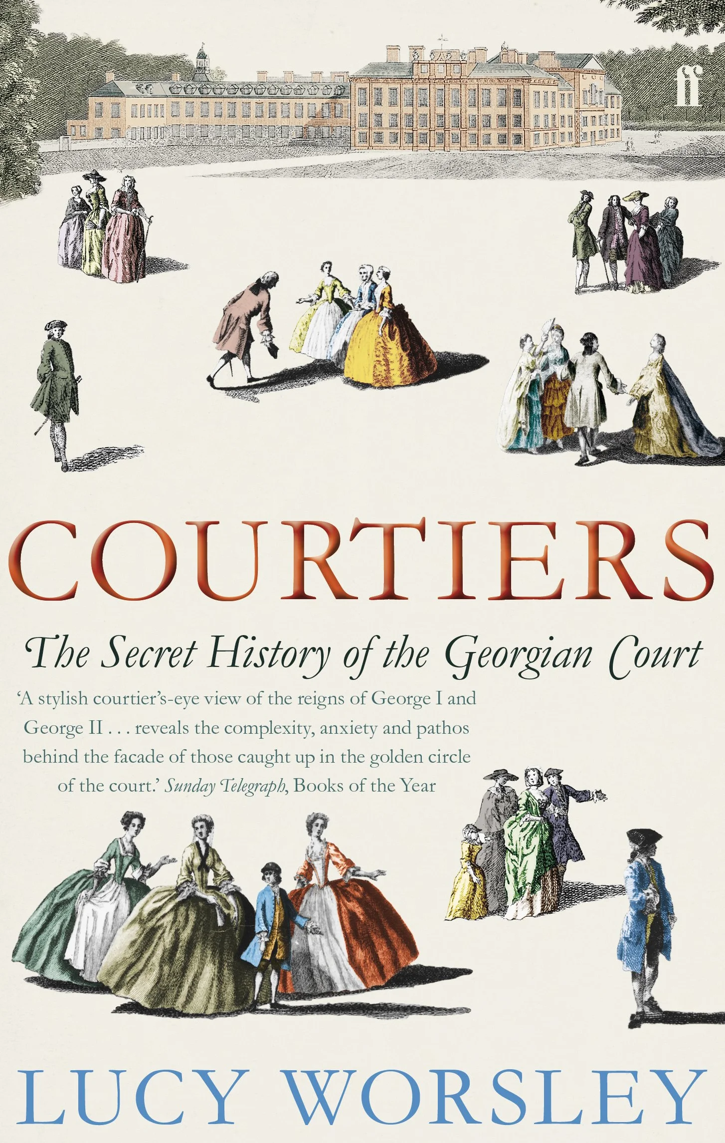 Courtiers: The Secret History of the Georgian Court