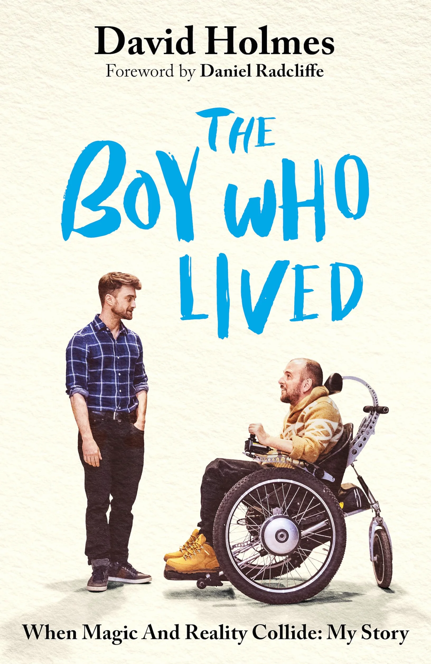 The Boy Who Lived: The honest and moving memoir from Harry Potter's stunt double, with a foreword by Daniel Radcliffe