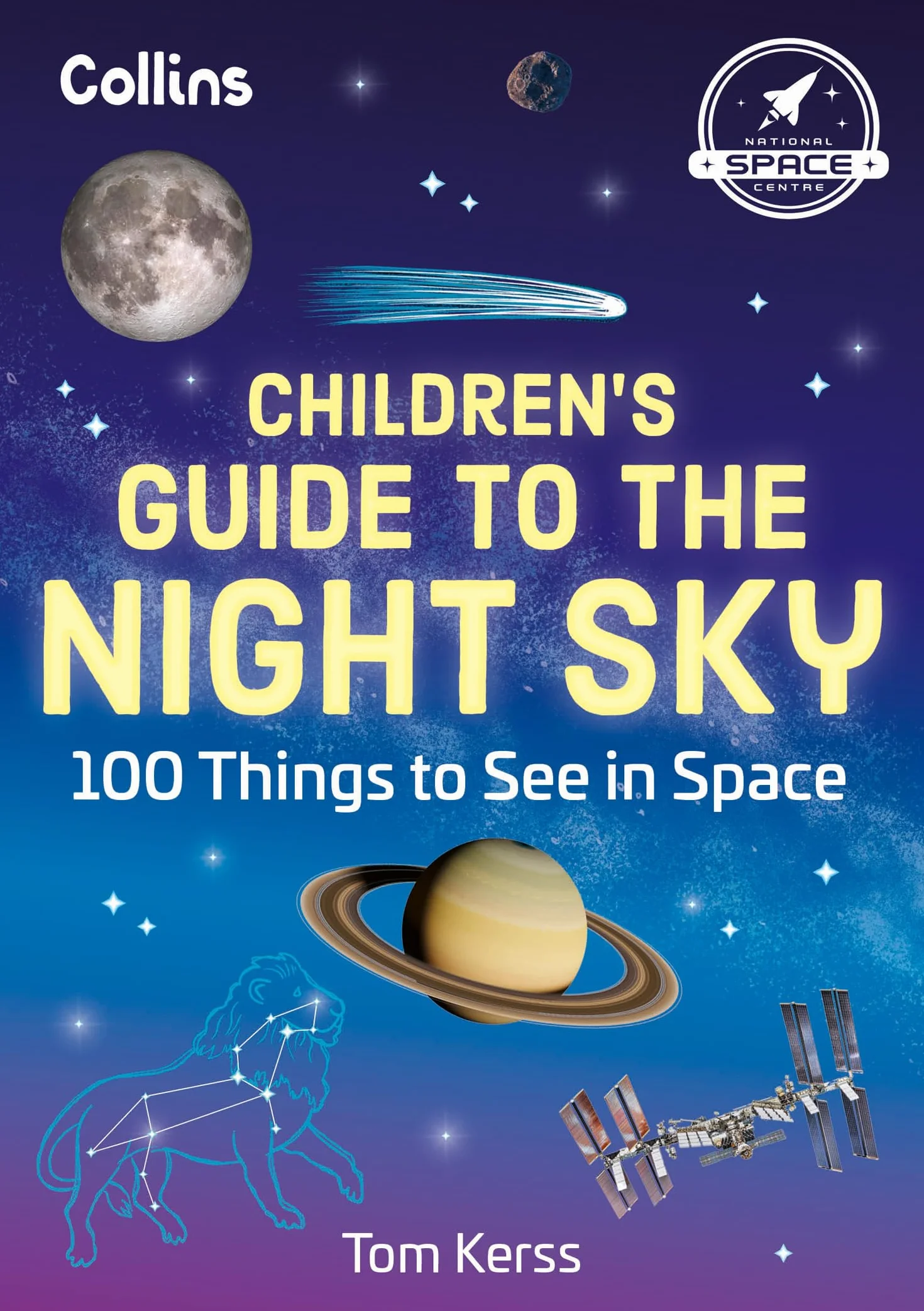 Children's Guide to the Night Sky: 100 Things to See in Space