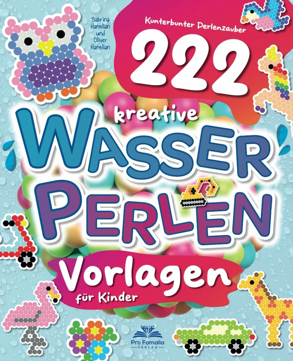 Kunterbunter Perlenzauber: 222 kreative Wasserperlen-Vorlagen für Kinder - Vorlagenbuch mit farbenfrohen Perlen-Mustern und Figuren