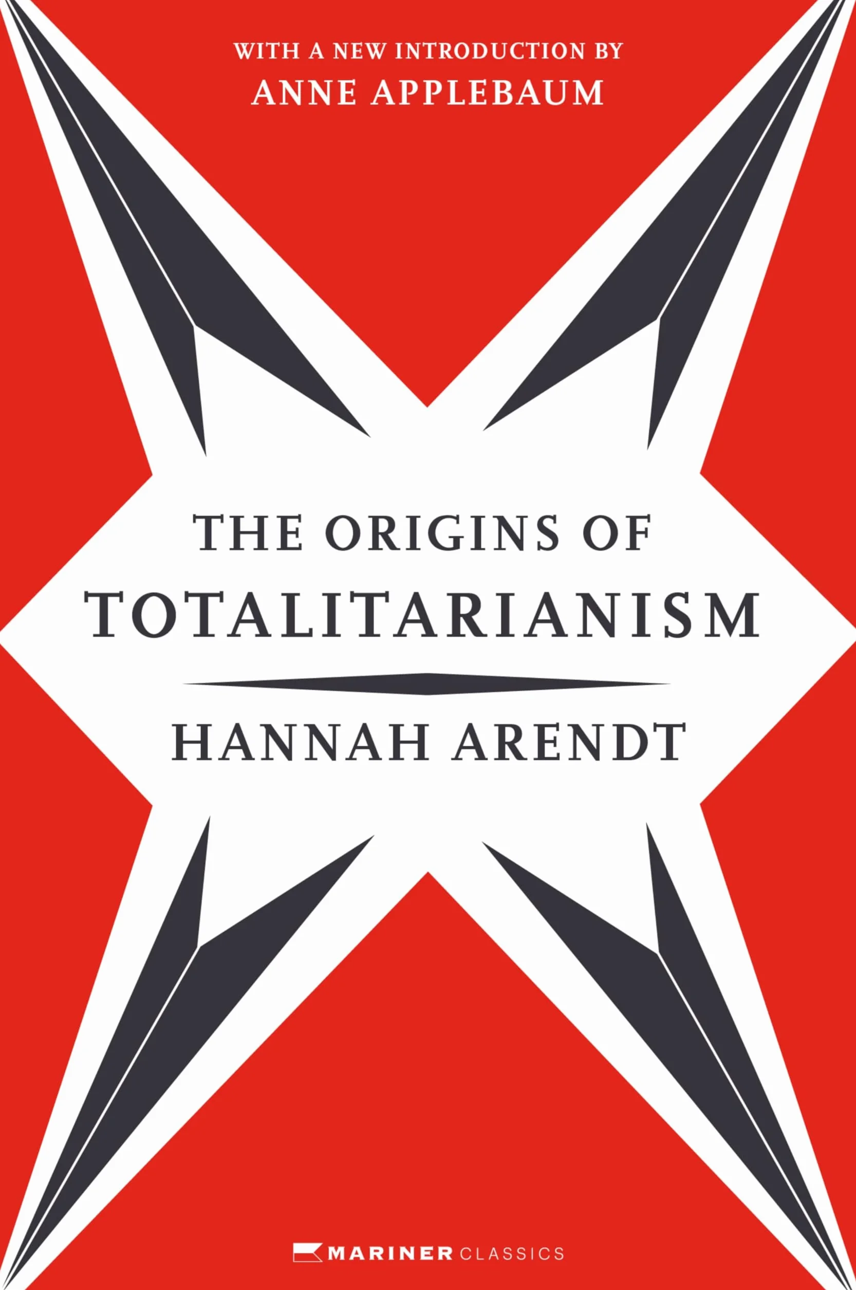 The Origins of Totalitarianism: With a New Introduction by Anne Applebaum