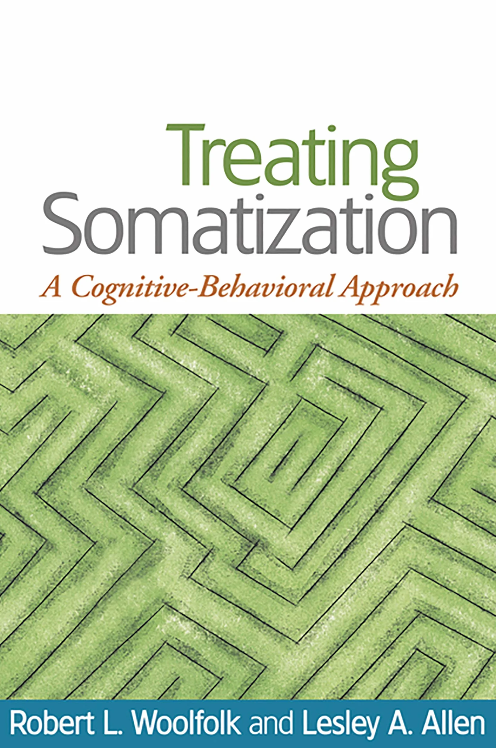 Treating Somatization: A Cognitive-Behavioral Approach