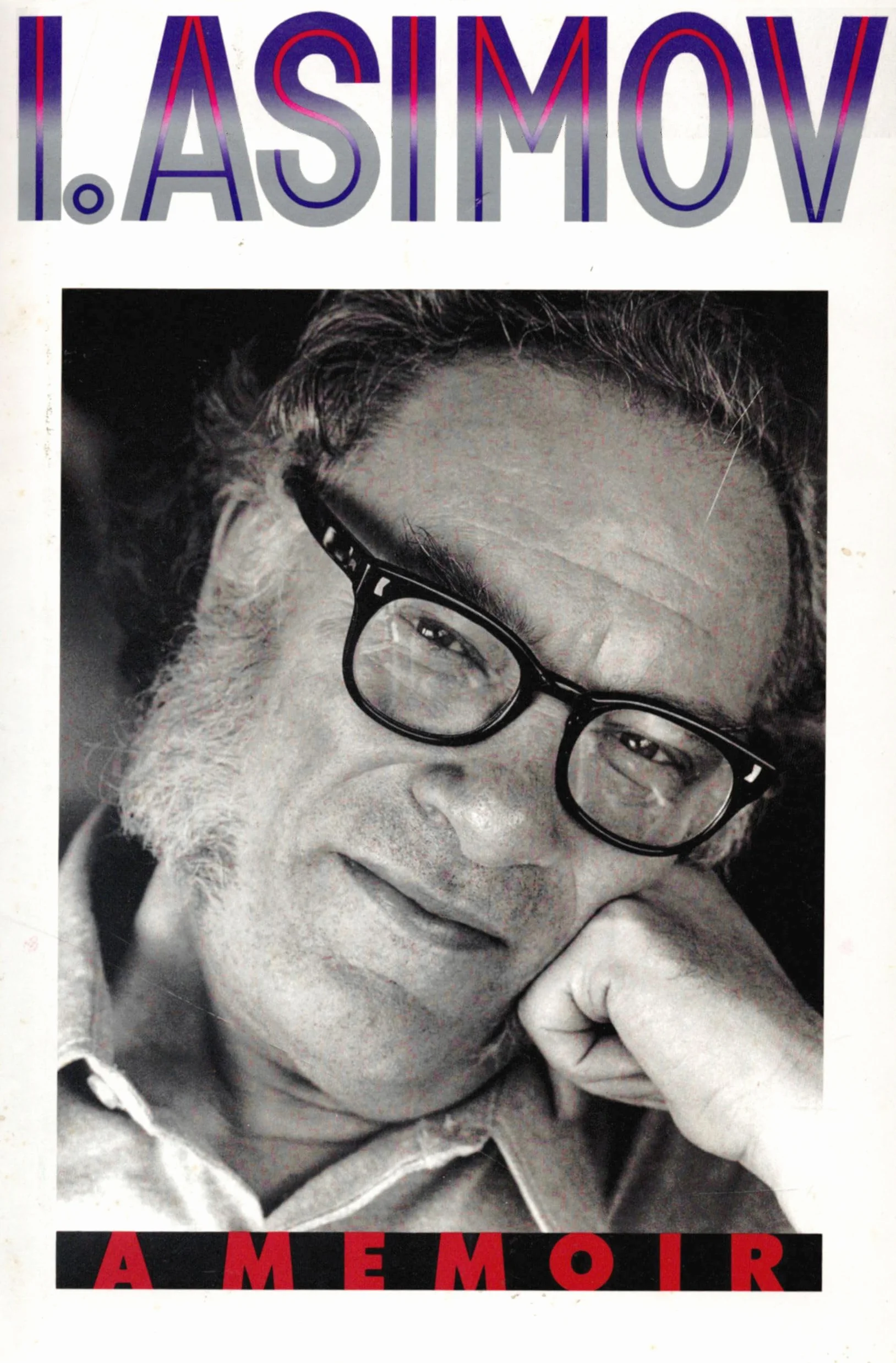 I, ASIMOV: A MEMOIR