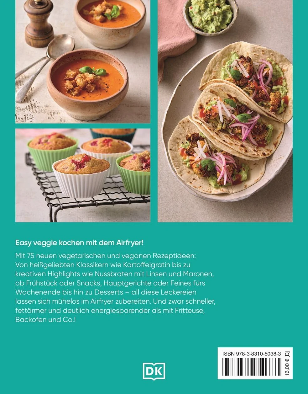Das ultimative Veggie Airfryer Kochbuch: 75 vegetarische und vegane Rezepte, die Zeit, Fett & Energie sparen. Easy Gerichte aus der Heißluftfritteuse