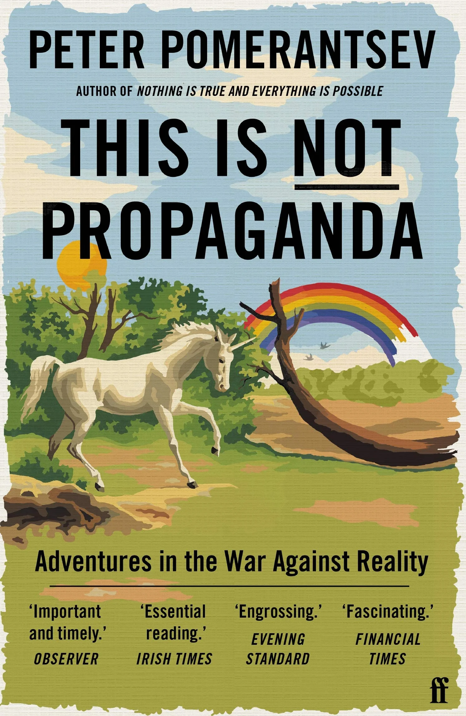 This Is Not Propaganda: Adventures in the War Against Reality