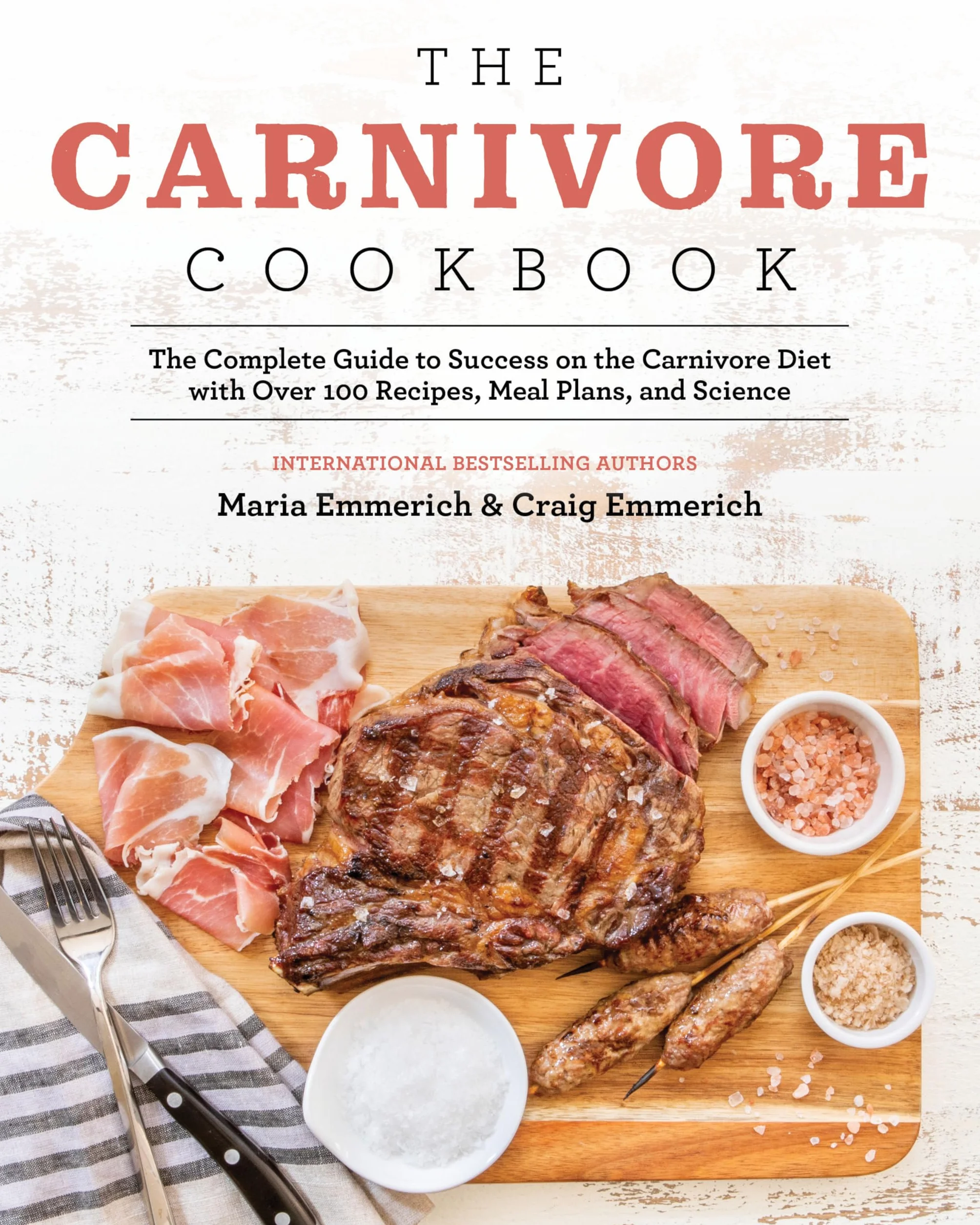 The Carnivore Cookbook: Over 100 Recipes & Complete Guide to Carnivore Diet Success