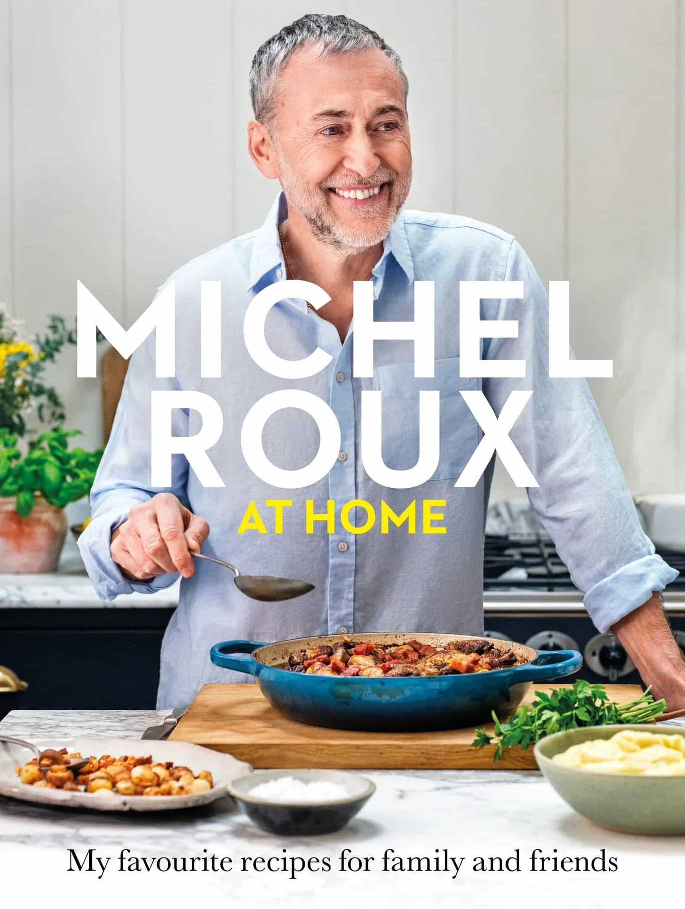Michel Roux at Home: Simple French Meals for Every Day