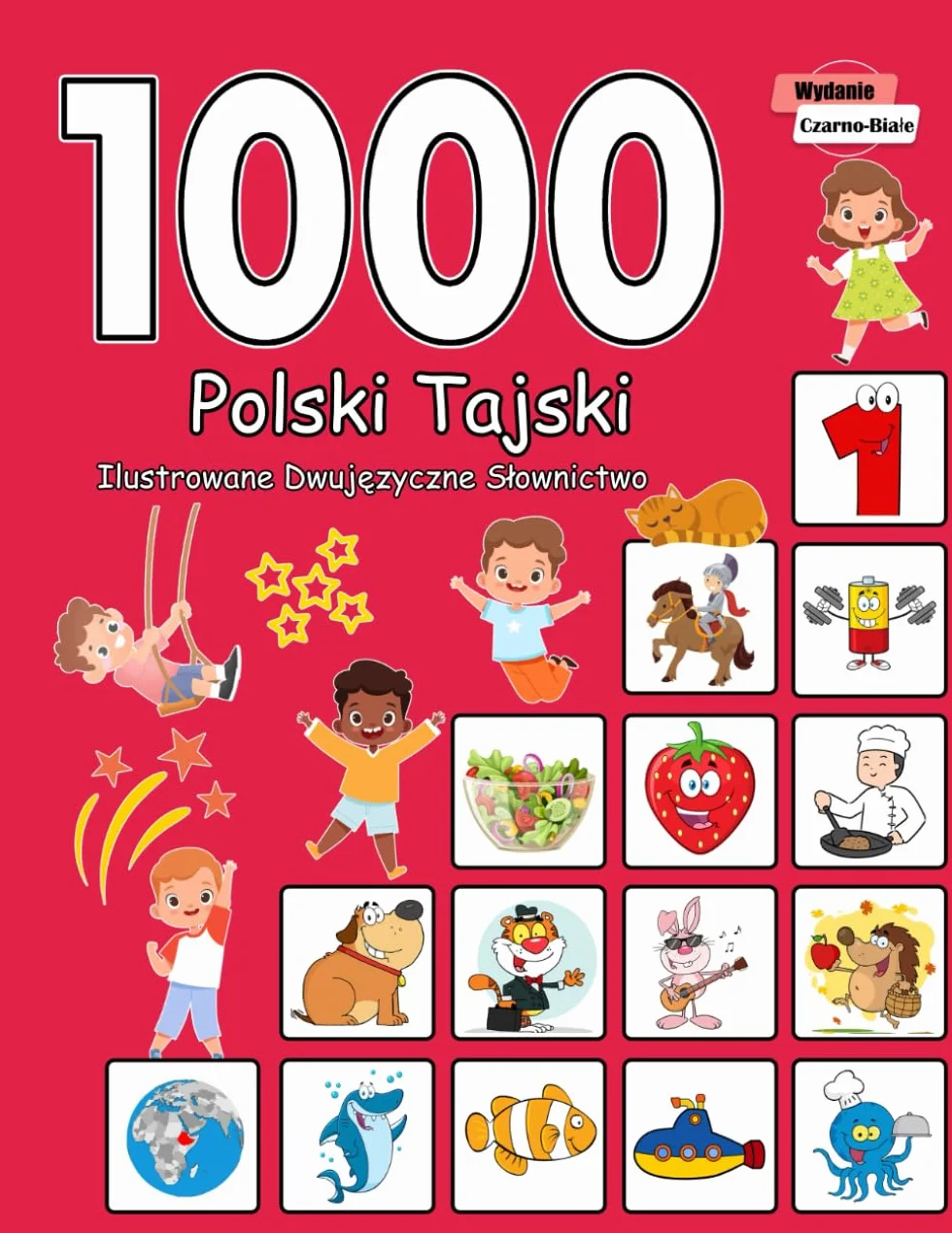 1000 Polski Tajski Ilustrowane Dwujęzyczne Słownictwo (Wydanie Czarno-Białe): Polish Thai Language Learning
