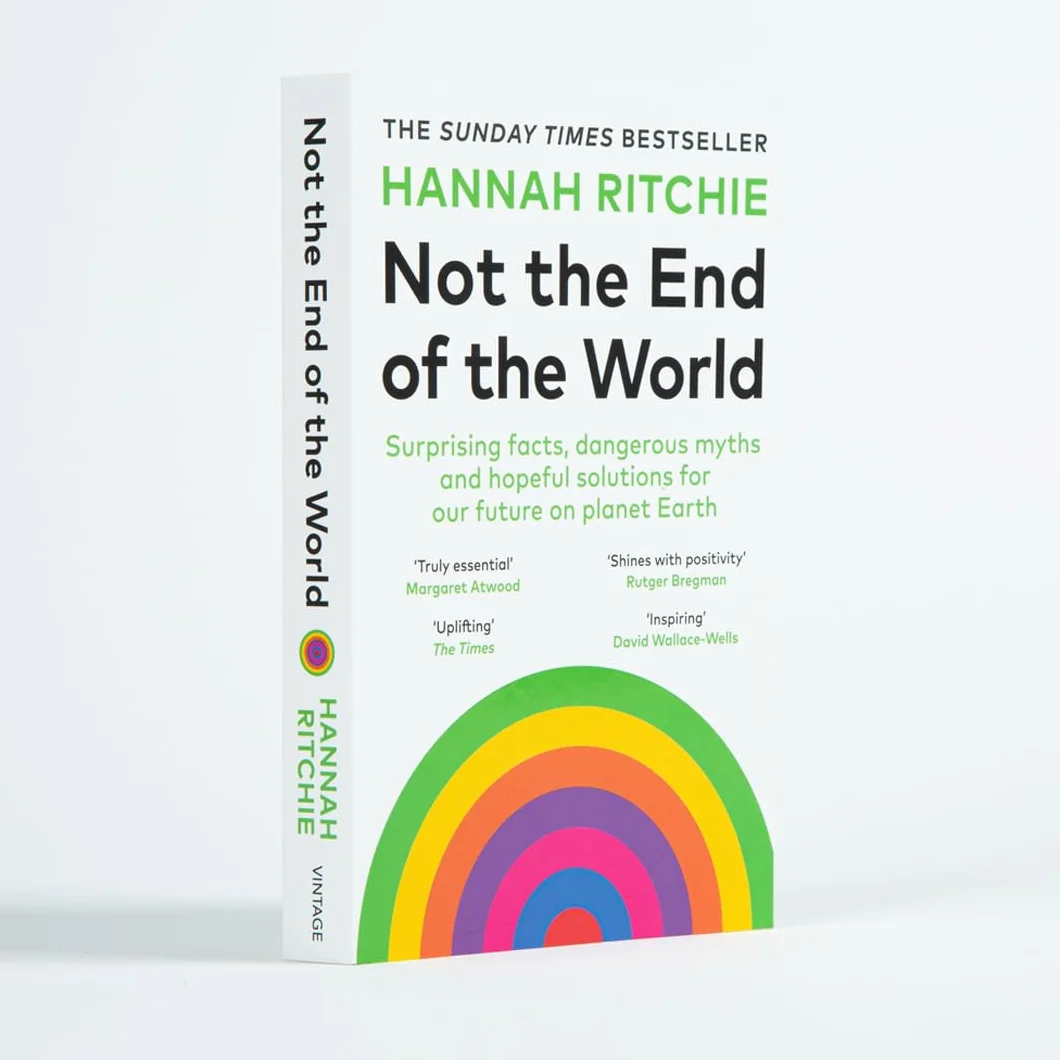 Not the End of the World: The Sunday Times bestseller that will make you rethink everything you thought you knew about climate change