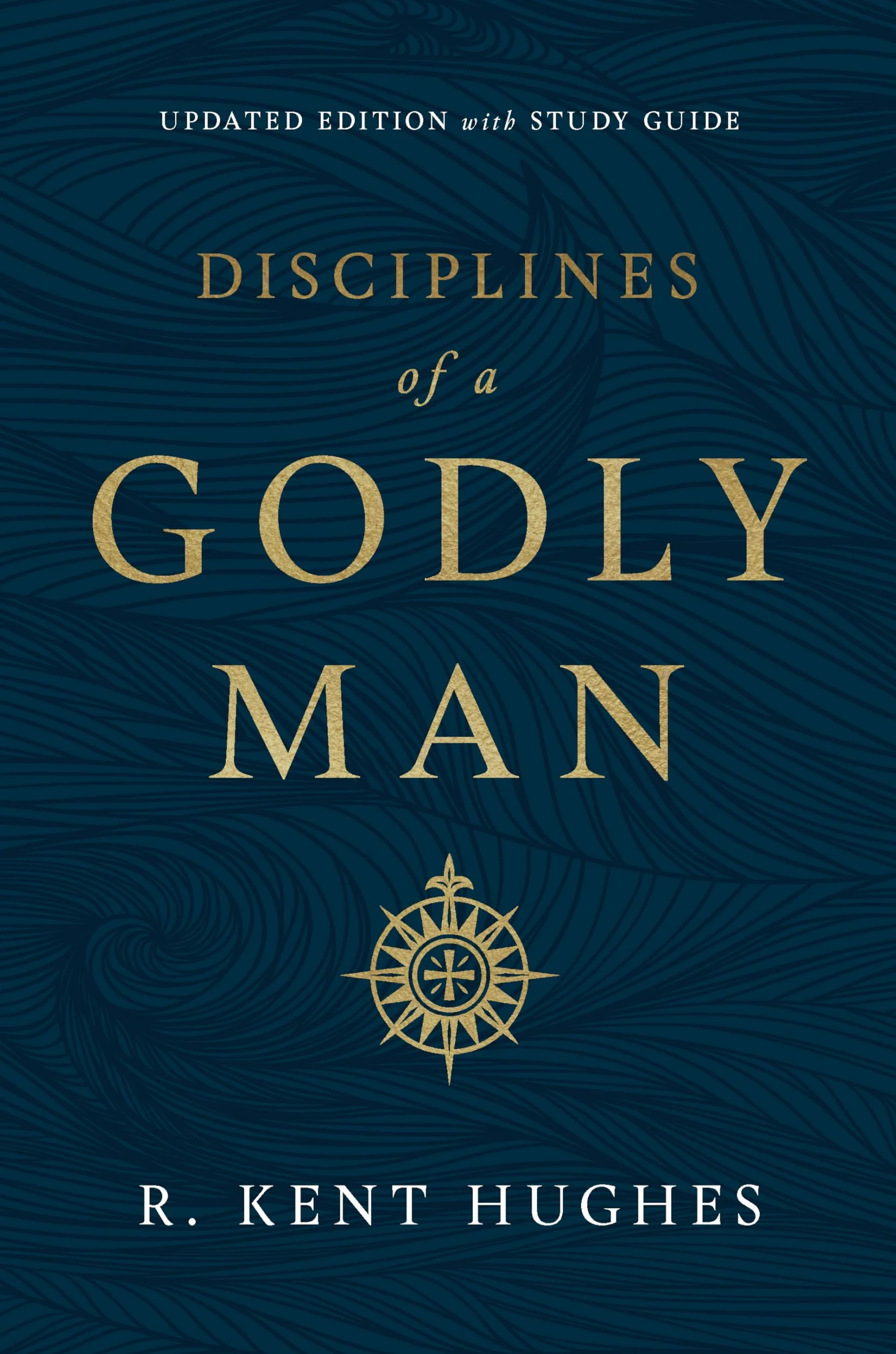Disciplines of a Godly Man (Updated Edition): With Studyguide