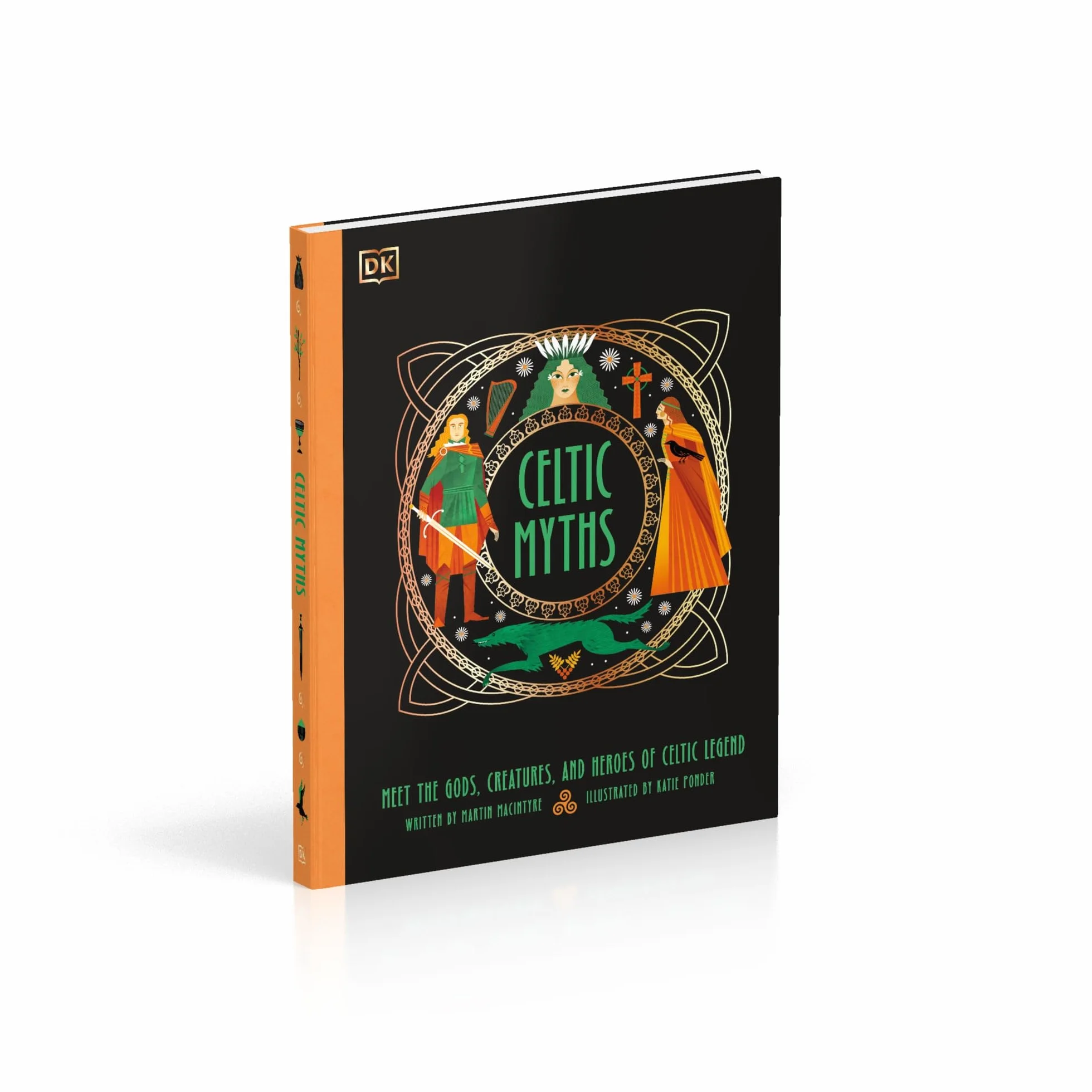 Celtic Myths: Meet the God, Creatures, and Heroes of Celtic Legend