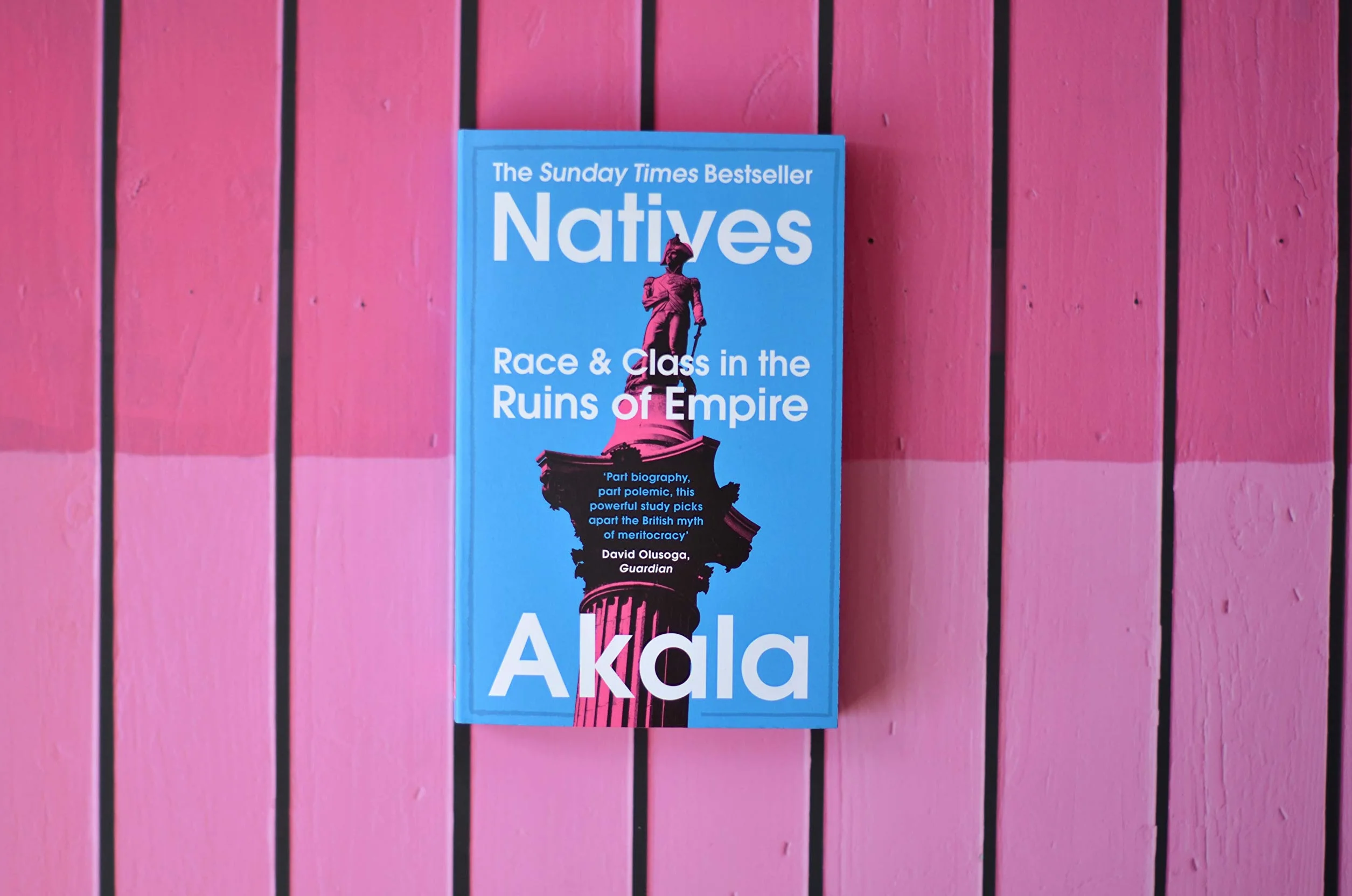 Natives: Race and Class in the Ruins of Empire