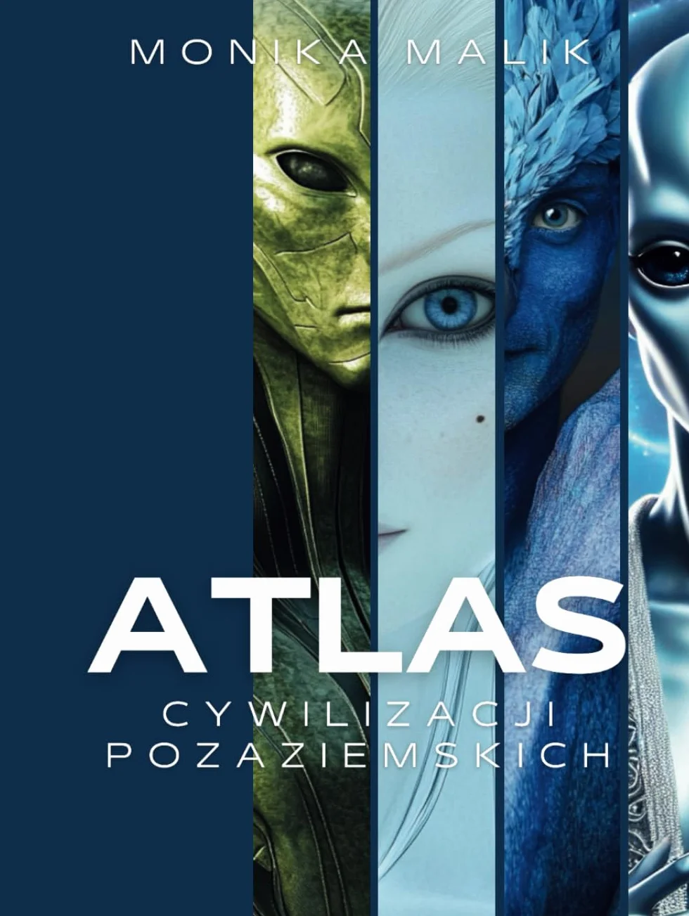 Atlas Cywilizacji Pozaziemskich: Kosmiczne Rasy, UFO, Gwiezdne Imperia