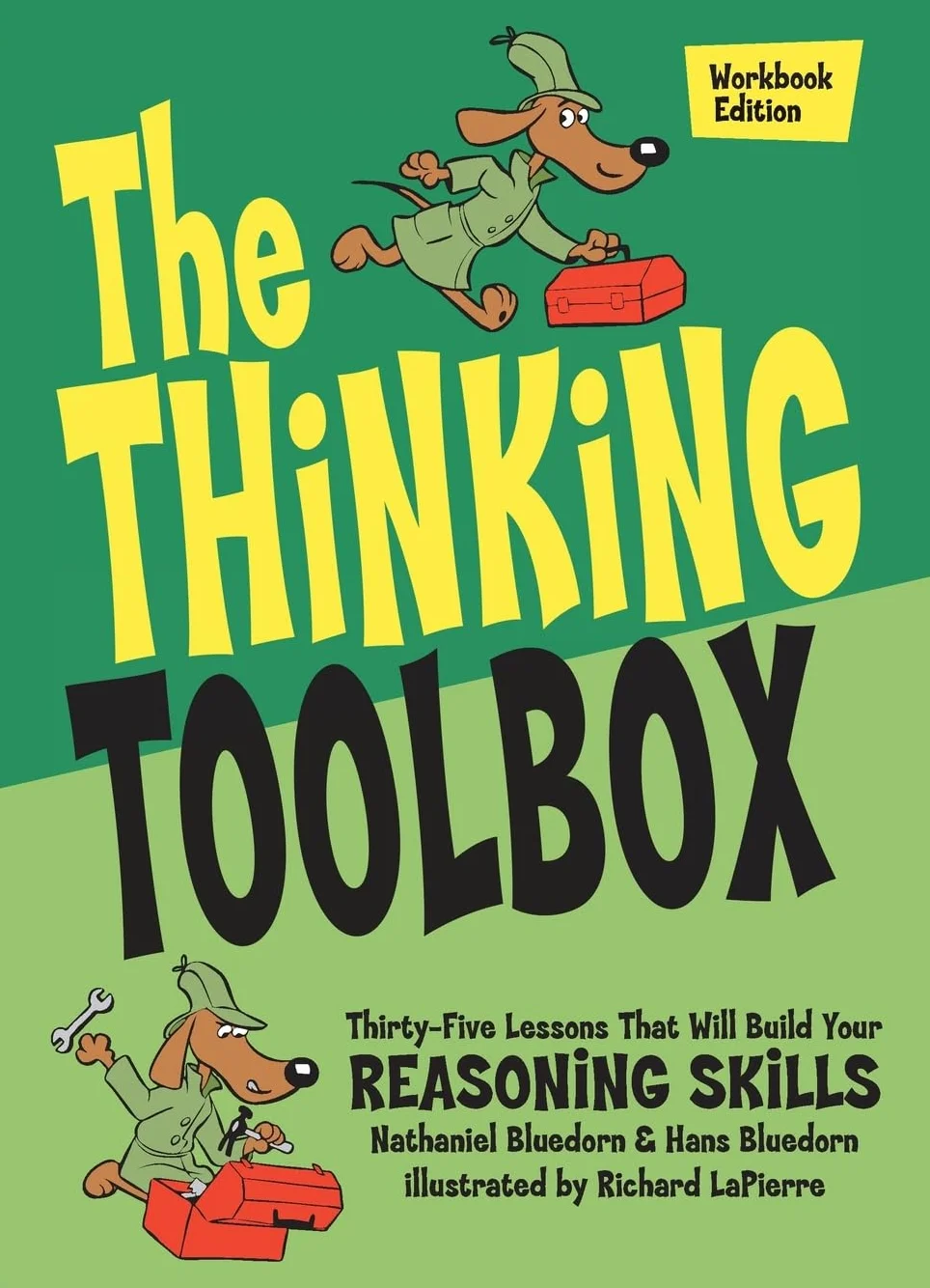 The Thinking Toolbox: Thirty-Five Lessons for Reasoning Skills