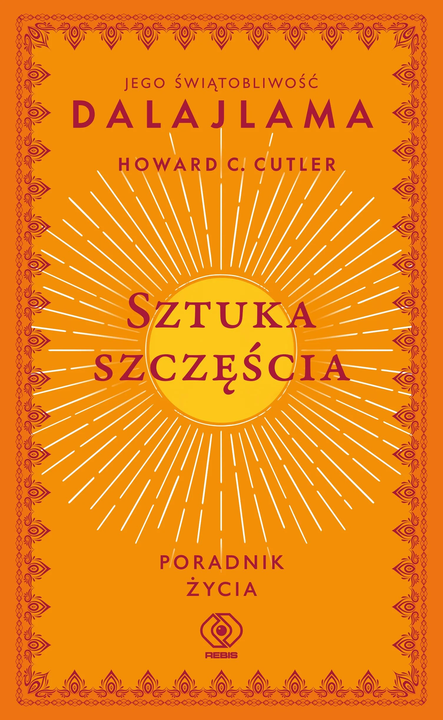 SZTUKA SZCZĘŚCIA: Poradnik życia