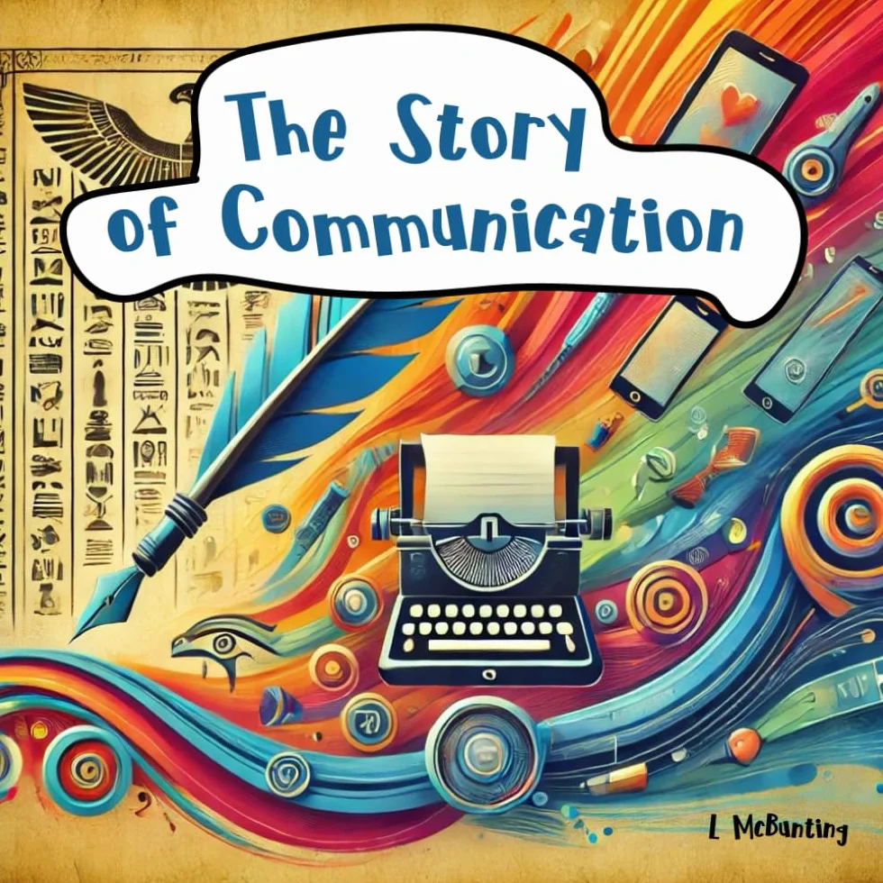 The Story of Communication: Journey Through the Evolution of Connection. A Montessori-Inspired Exploration