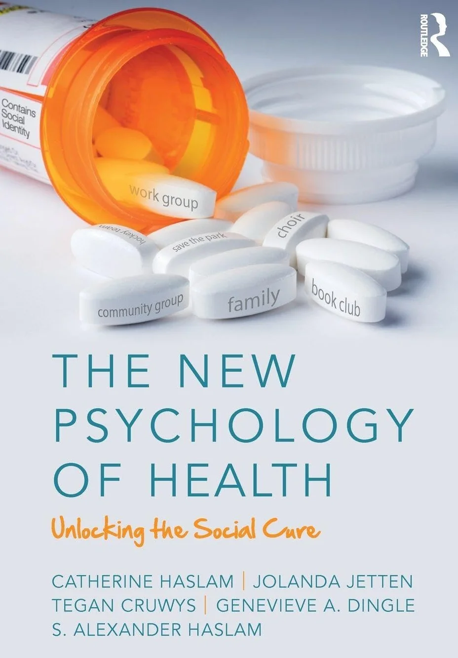 The New Psychology of Health: Unlocking the Social Cure