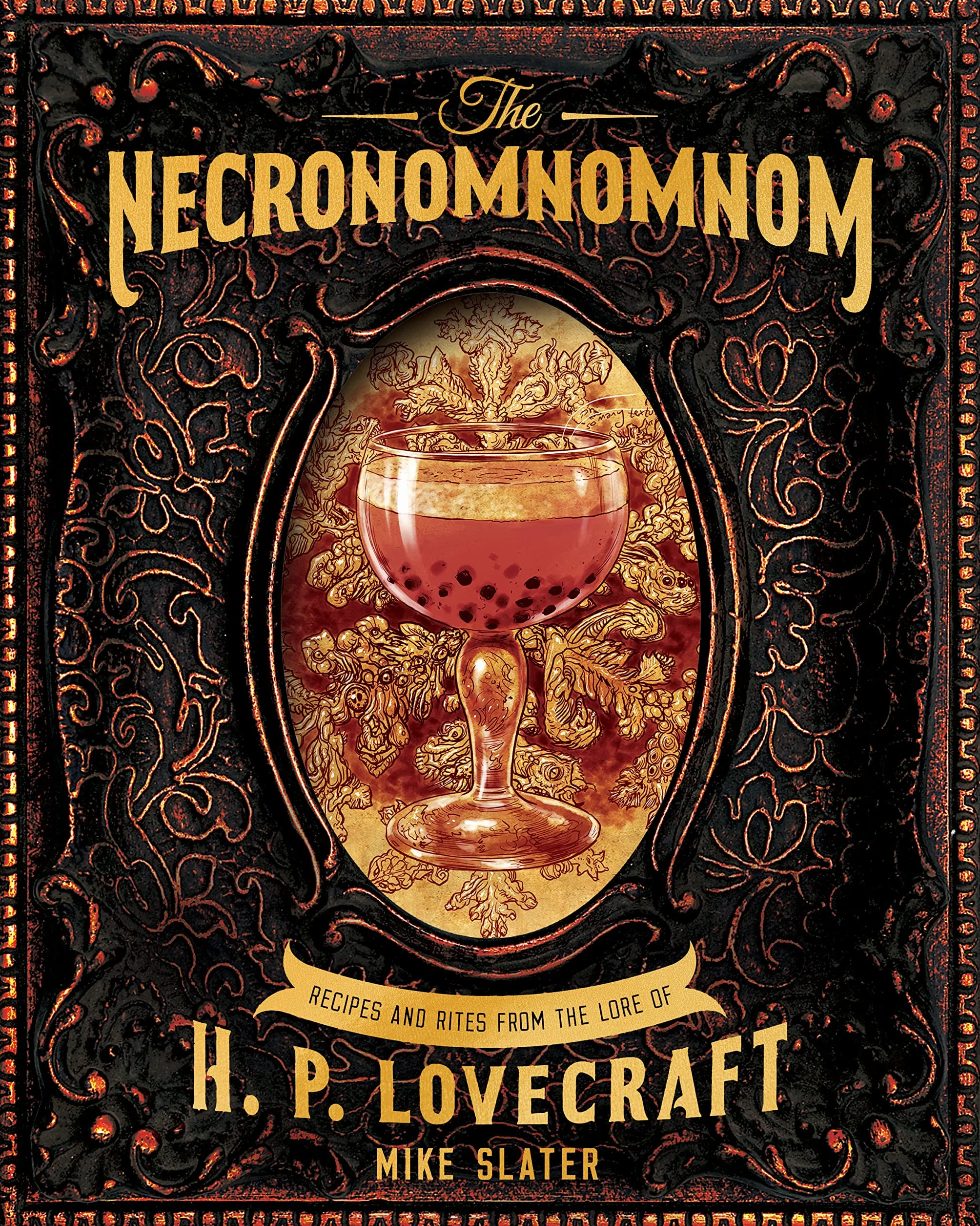 The Necronomnomnom: Recipes and Rites from the Lore of H. P. Lovecraft