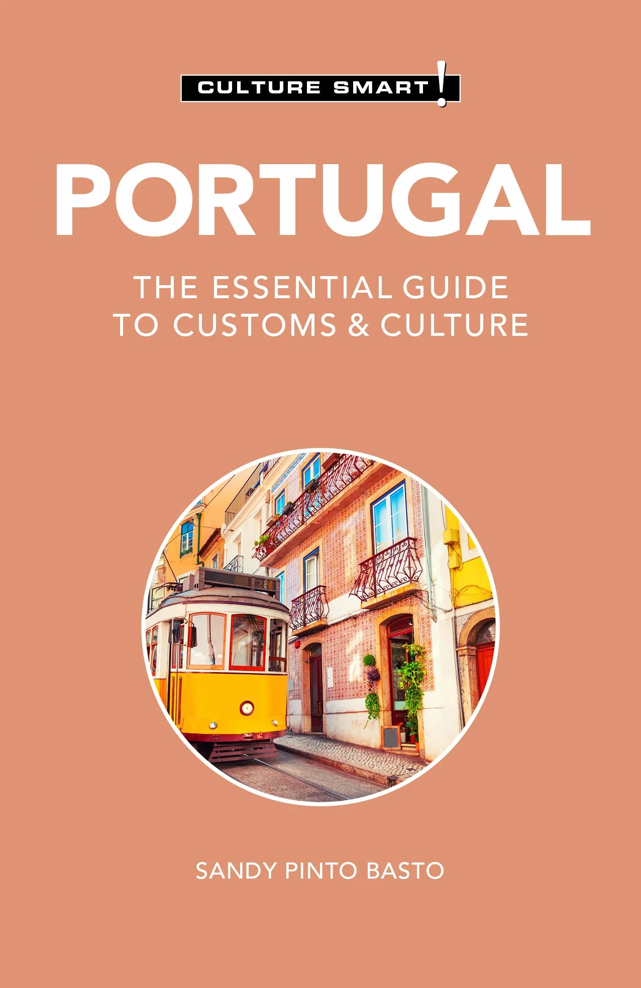 Portugal - Culture Smart!: The Essential Guide to Customs & Culture