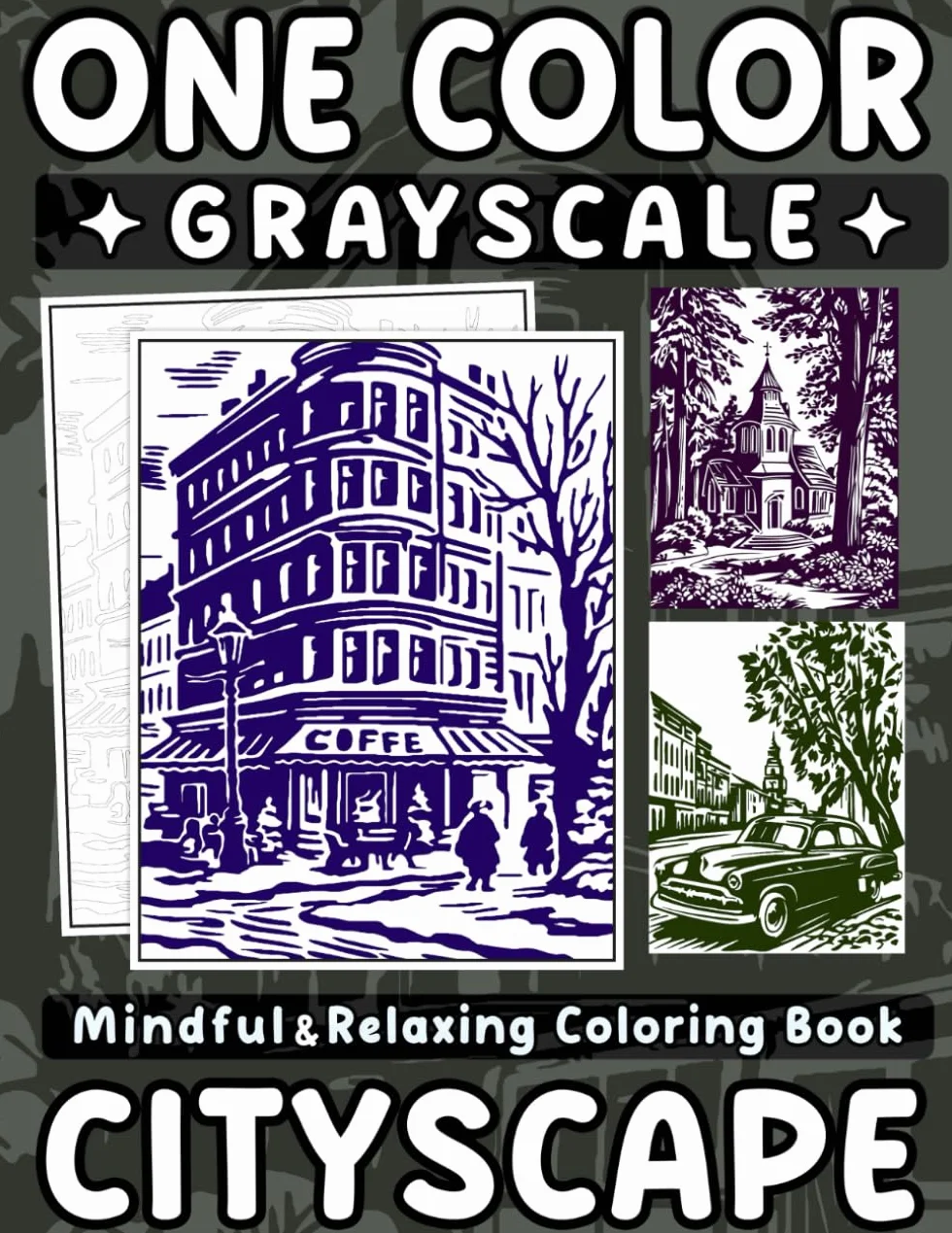 One Color Grayscale Mindful and Relaxing Coloring Book Cityscapes