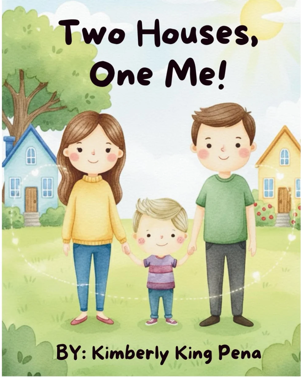 Two Houses, One Me!: A Heartfelt Story for Children of Divorce, Seperation, and Family Change