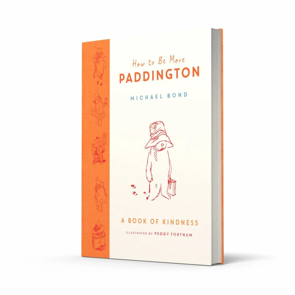 How to Be More Paddington: A Book of Kindness: The perfect gift for fans of Paddington