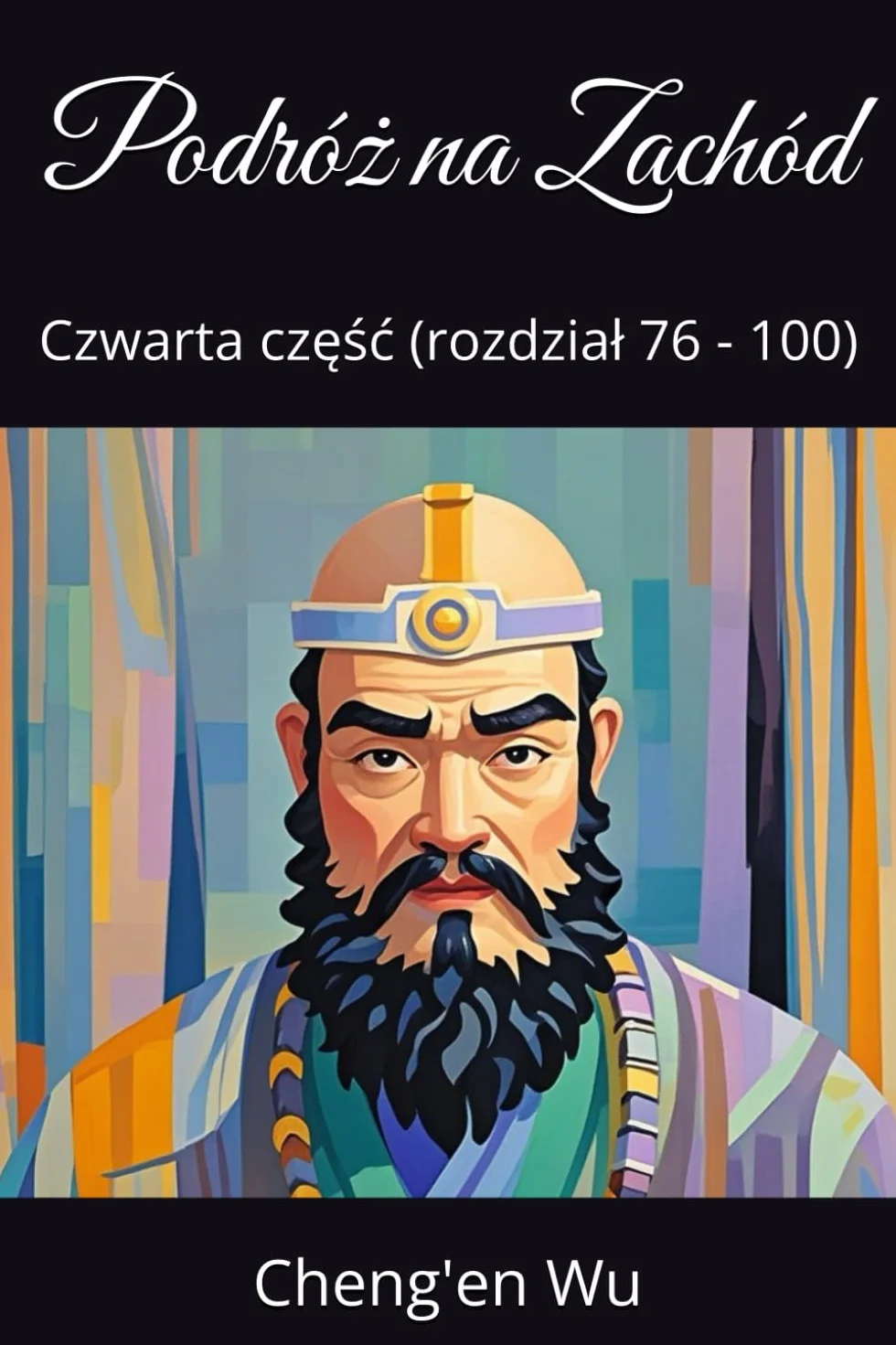 Podróż na Zachód: Czwarta część (rozdział 76 - 100)