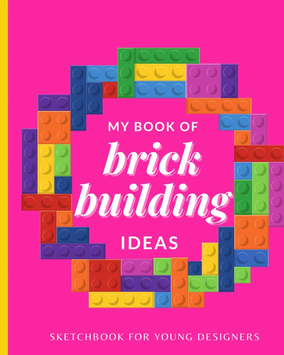 My Brick Building Ideas: Sketchbook For Young Designers