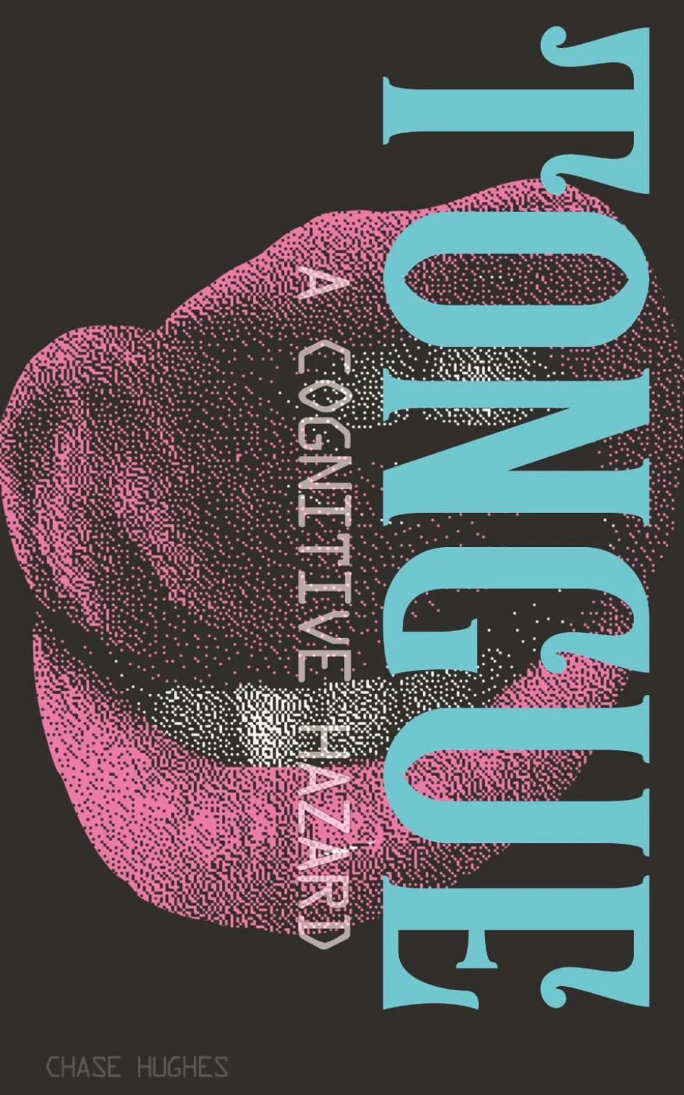 Tongue: A Cognitive Hazard