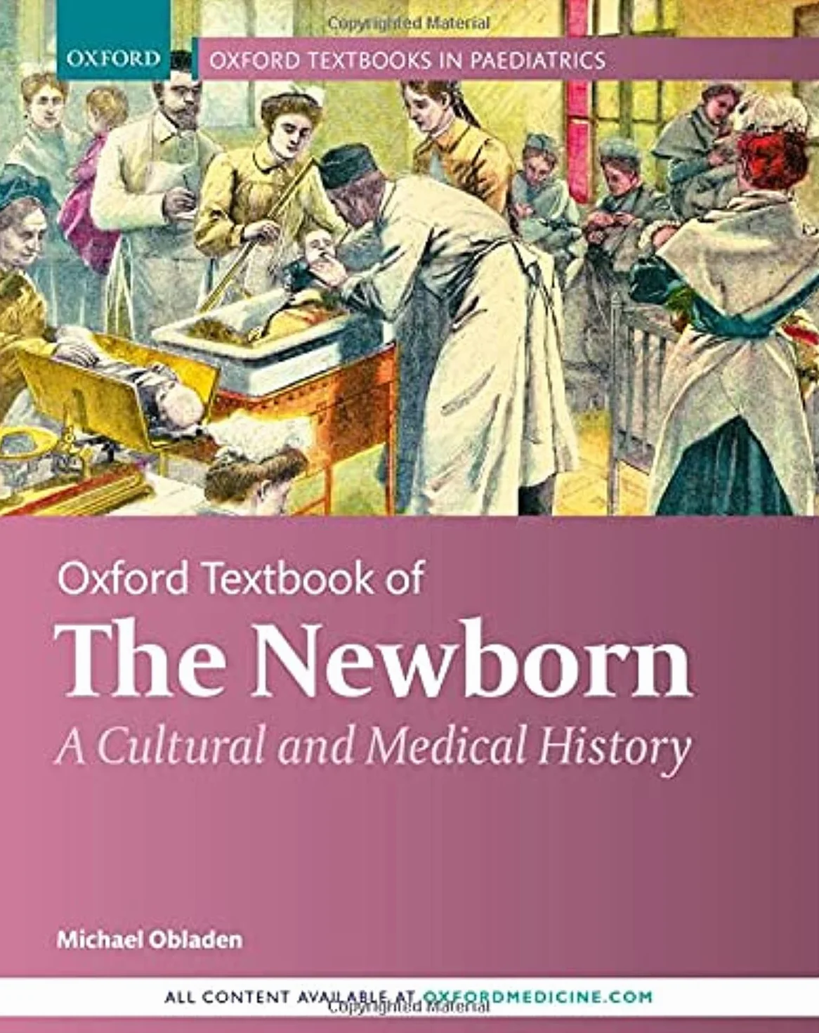 Oxford Textbook of the Newborn: A Cultural and Medical History
