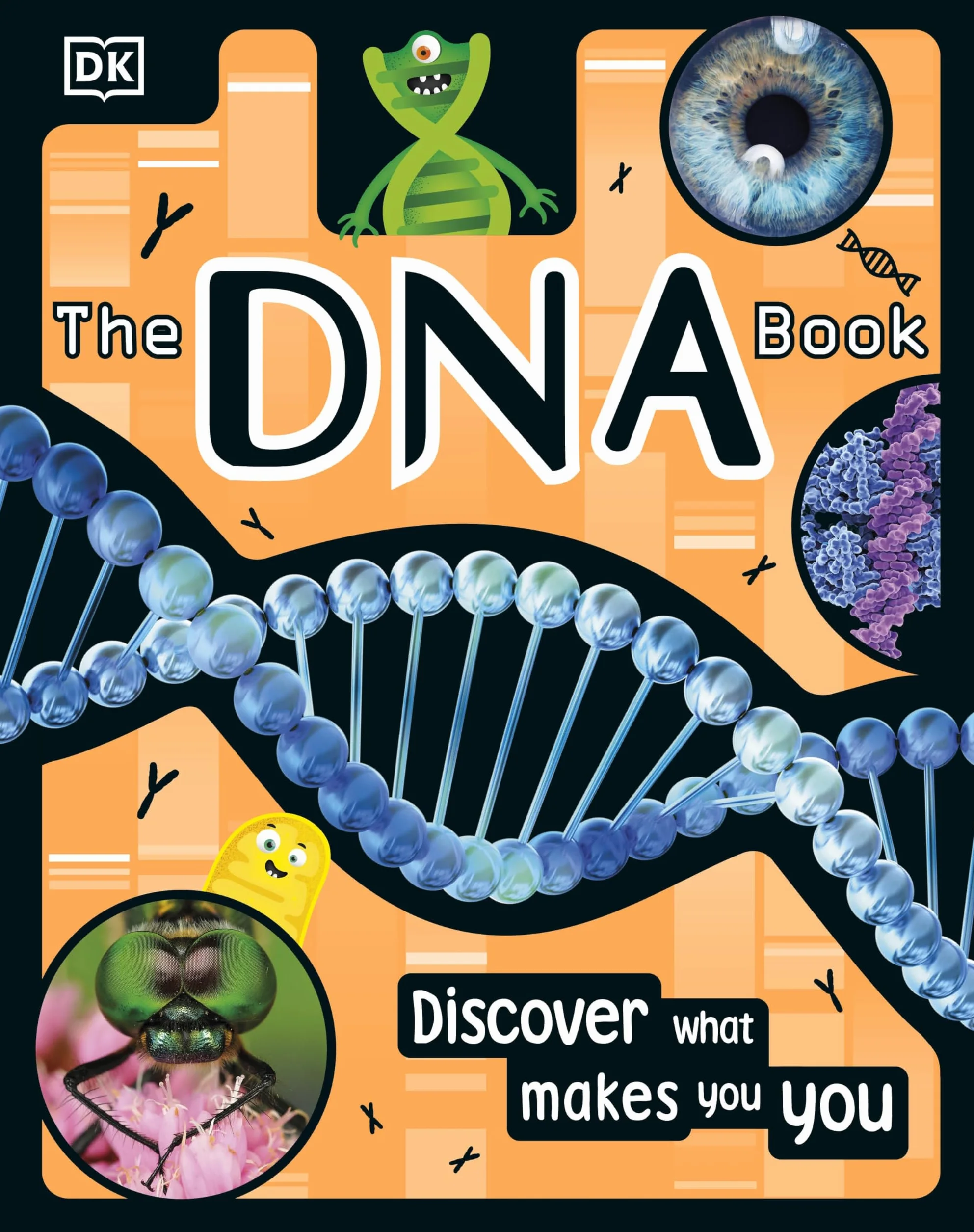 The DNA Book: Discover what makes you you (The Science Book)