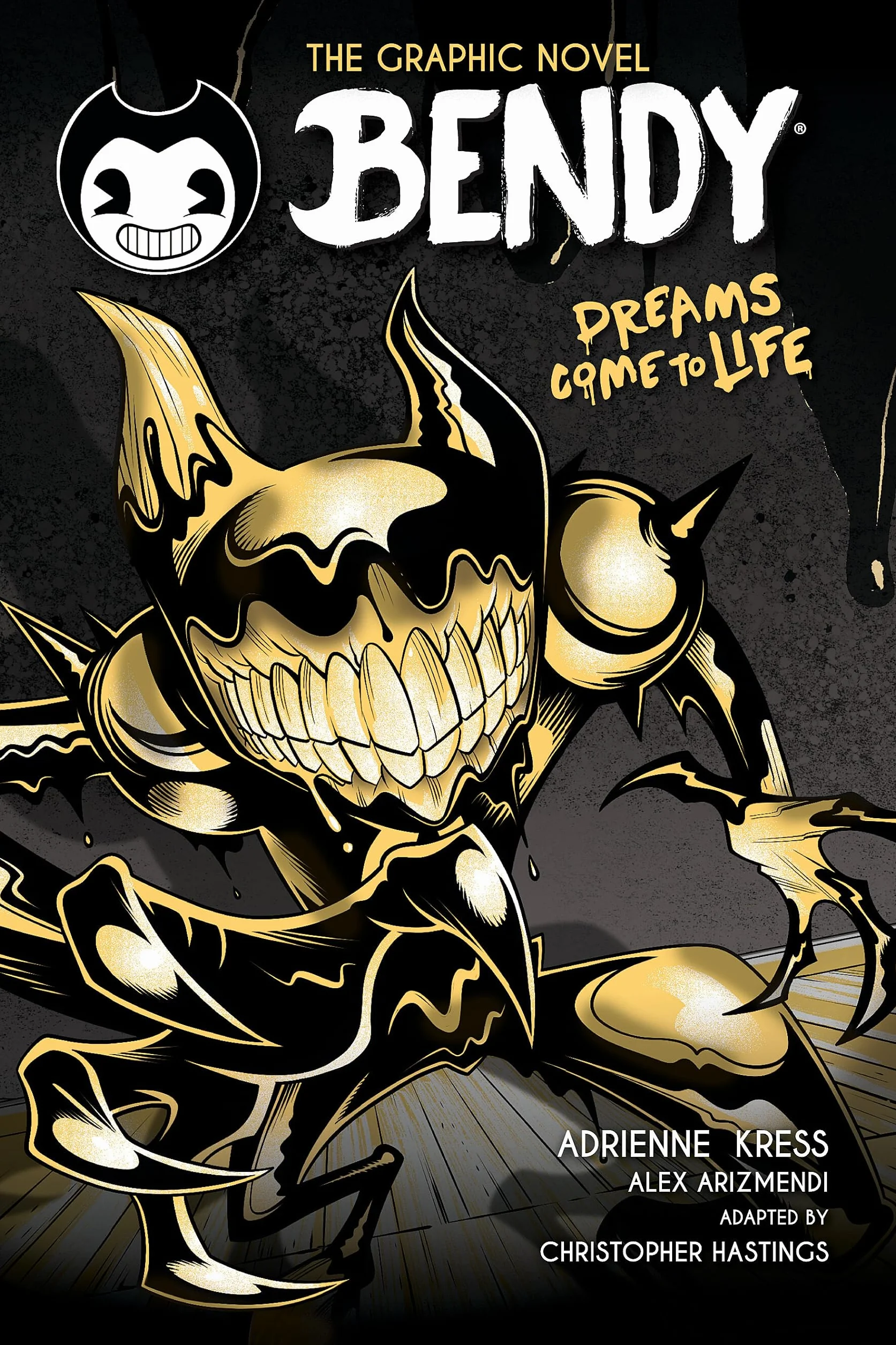 Dreams Come to Life (Bendy Graphic Novel #1)