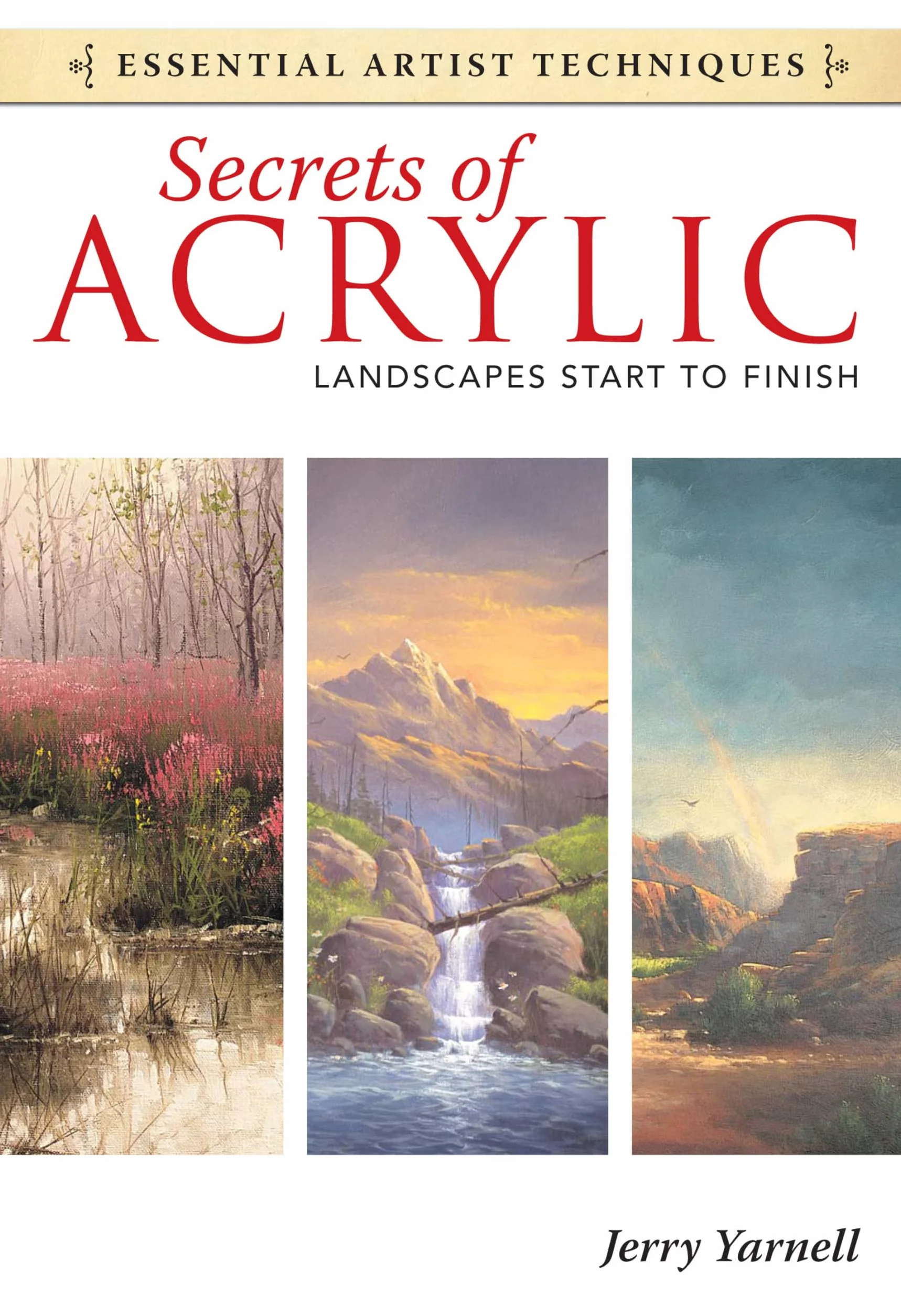 Secrets of Acrylic - Landscapes Start to Finish
