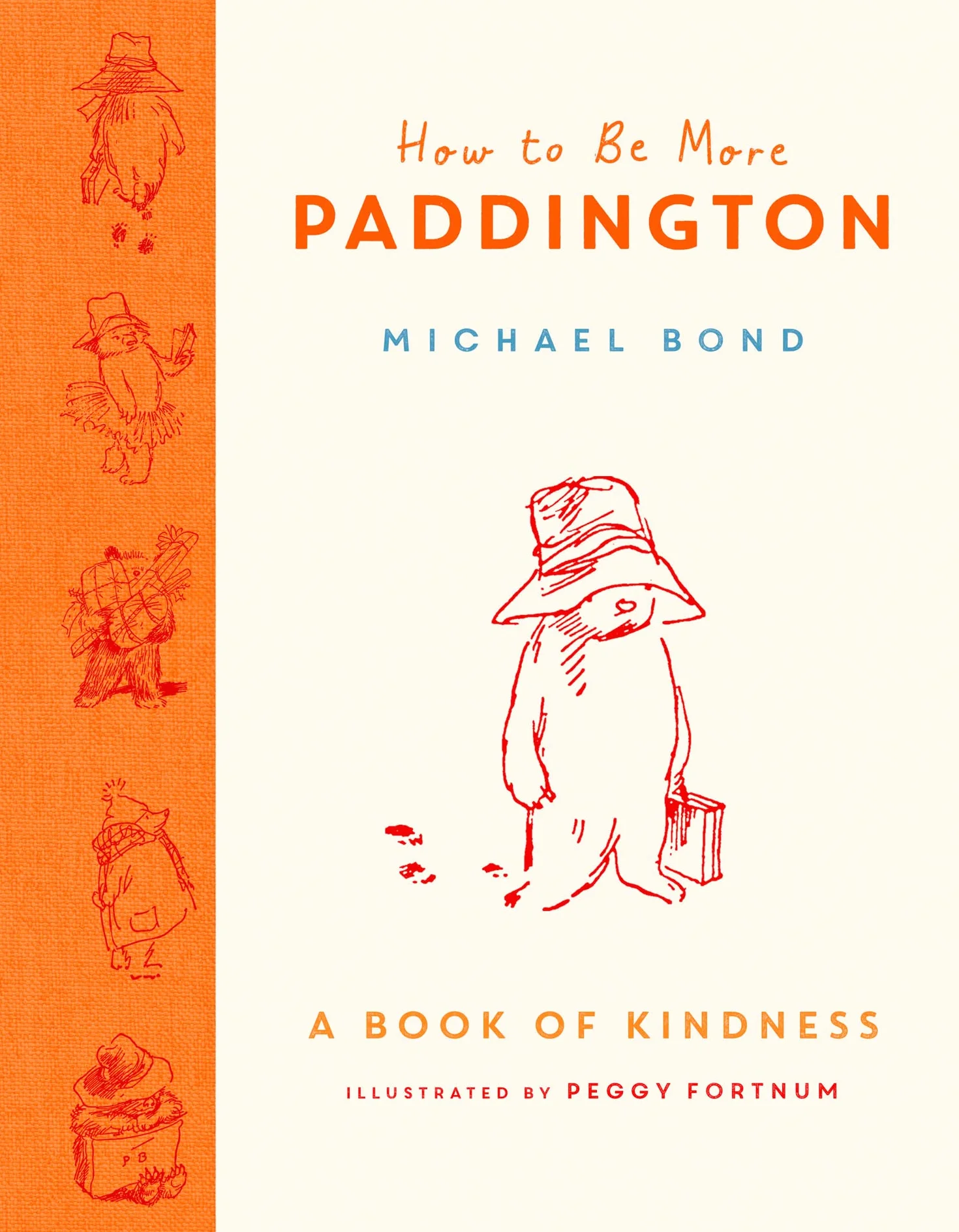 How to Be More Paddington: A Book of Kindness: The perfect gift for fans of Paddington