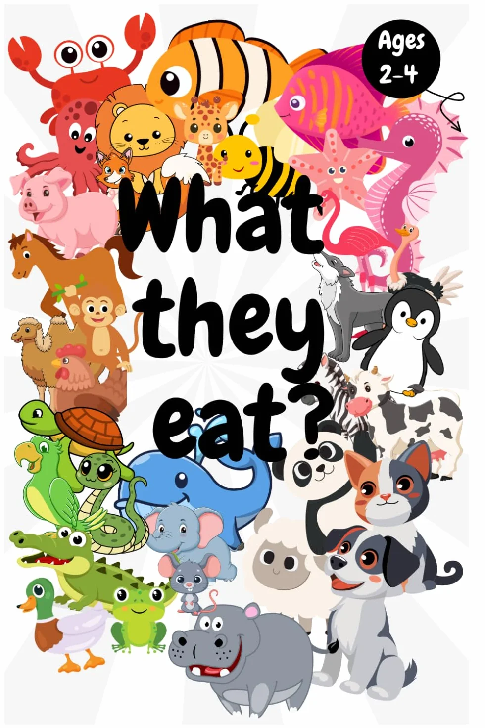 Creative Toddler’s Coloring Book of Animals: Learn & Color Easy Drawing Pages for Kids 2-4 Years Old