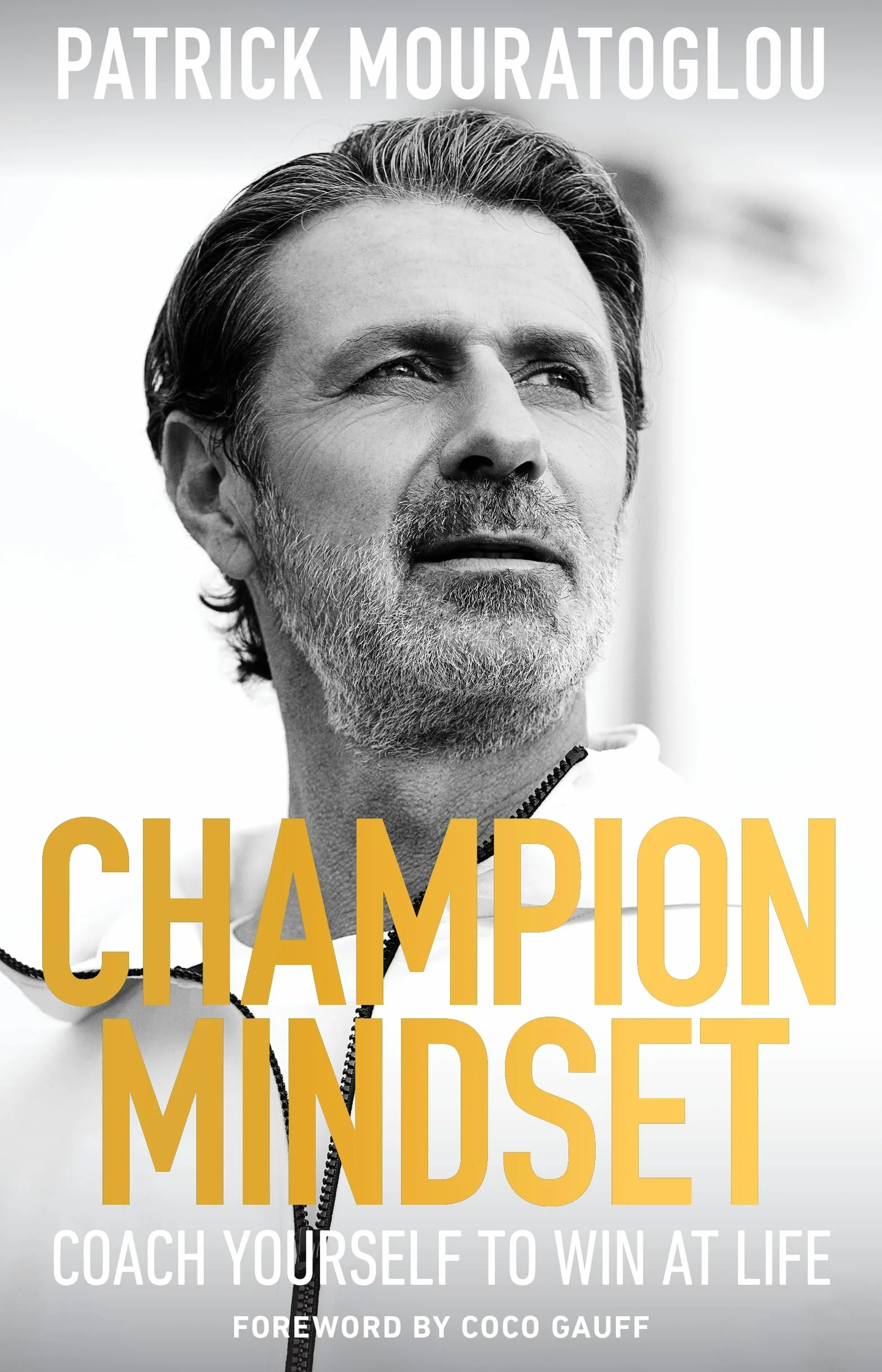 Champion Mindset: The ultimate guide to success from Serena Williams's tennis coach - with a foreword by Coco Gauff