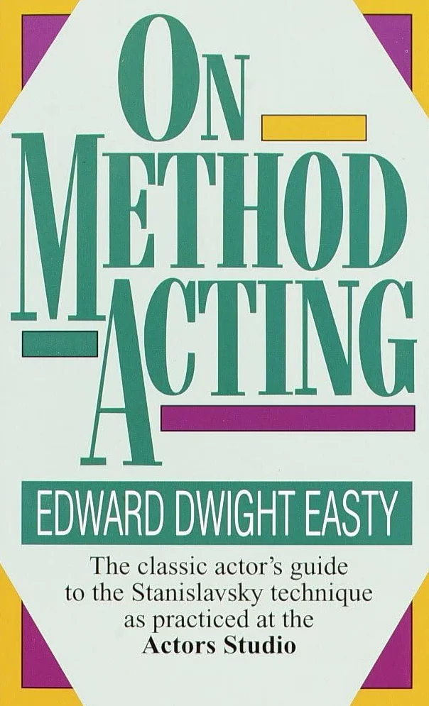 On Method Acting: The Classic Actor's Guide to the Stanislavsky Technique as Practiced at the Actors Studio