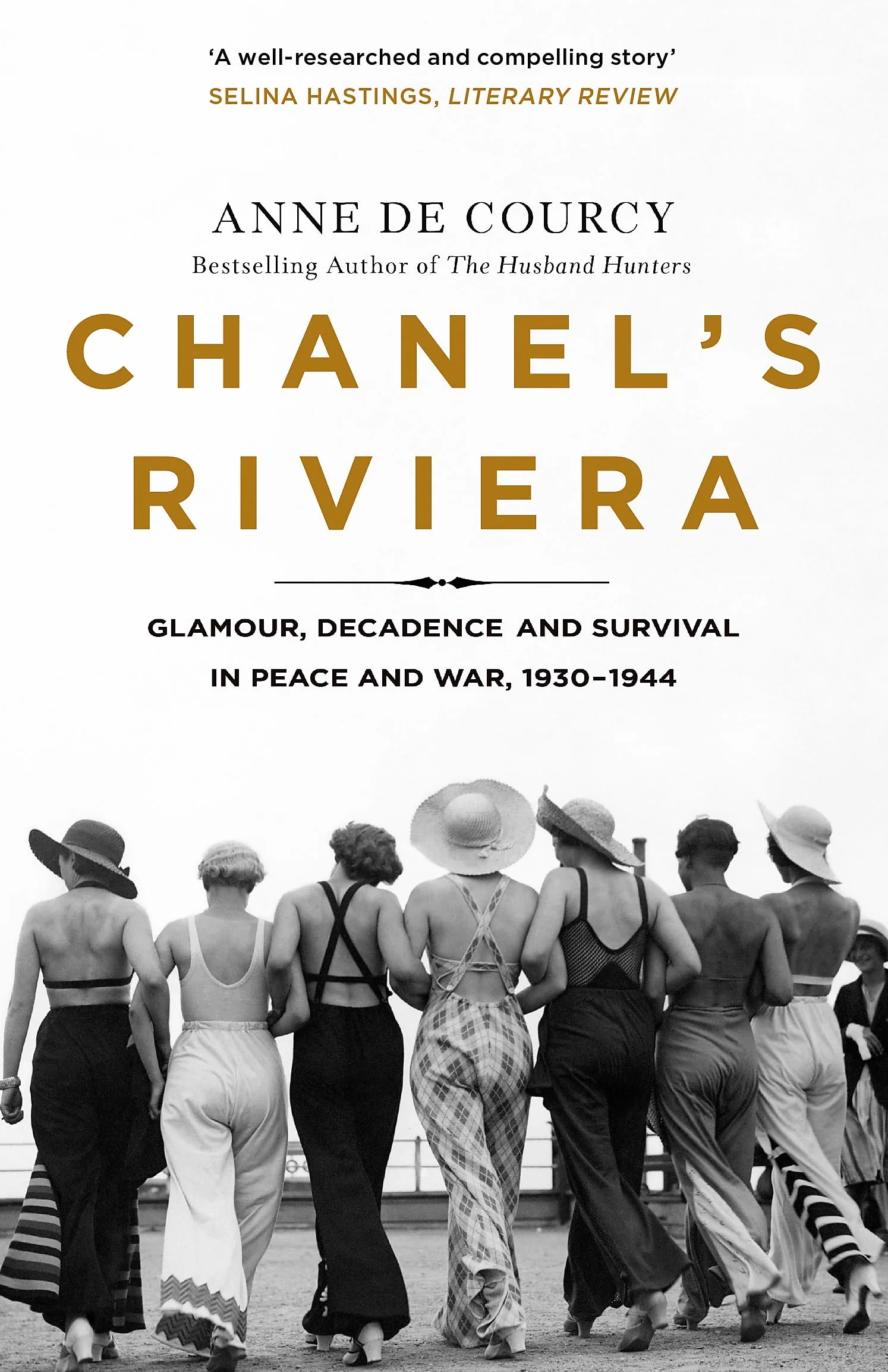 Chanel's Riviera: Life, Love and the Struggle for Survival on the Côte d'Azur, 1930–1944