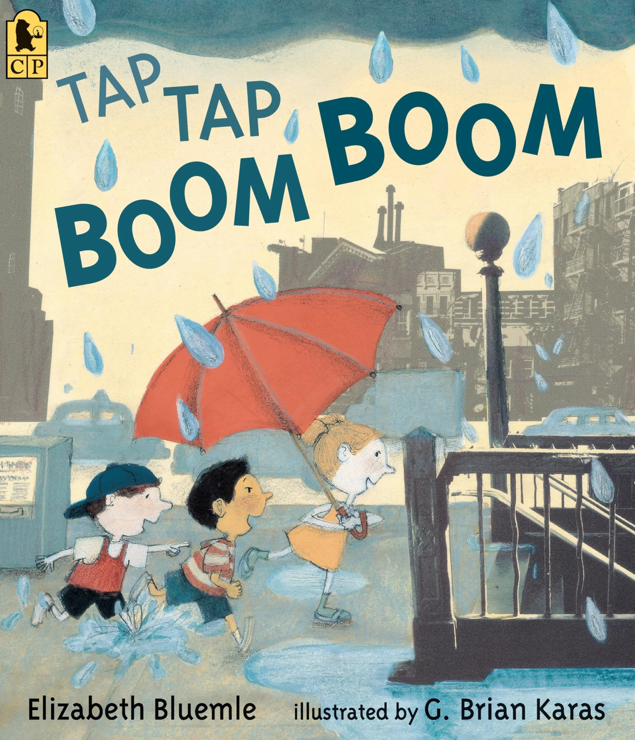 Tap Tap Boom Boom: (A Rhyming Rainy Day Read-Aloud for Toddlers and Preschoolers)