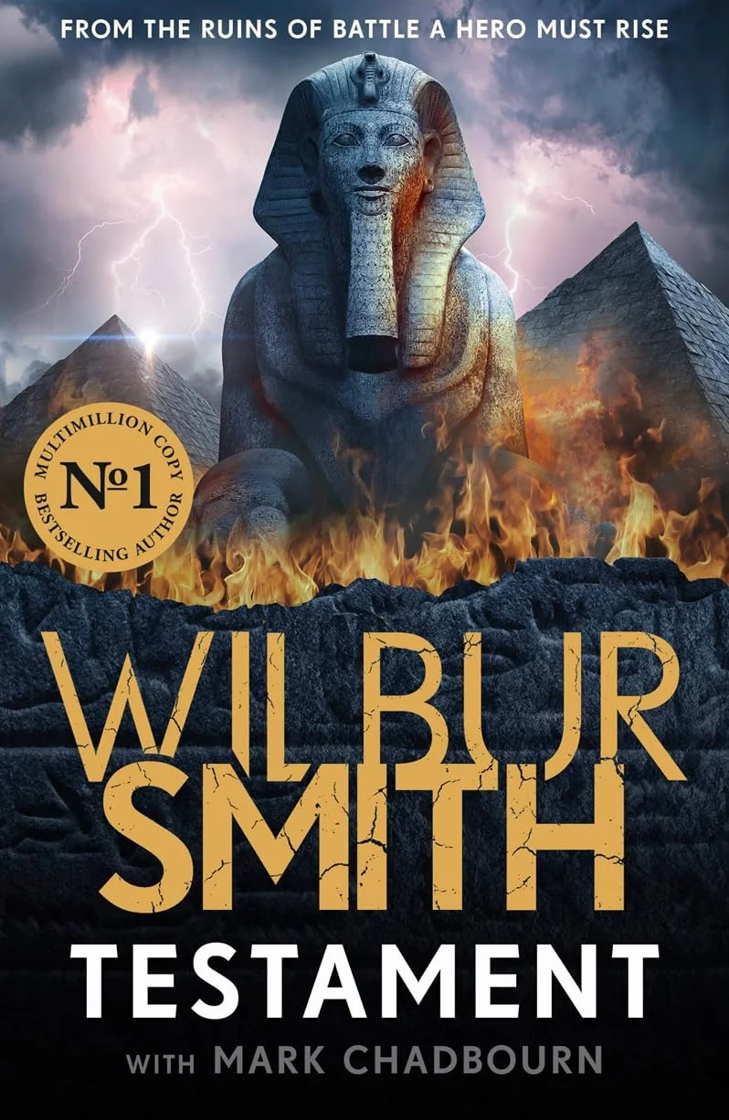 Testament: The Ancient Egyptian series epic from the bestselling Master of Adventure, Wilbur Smith
