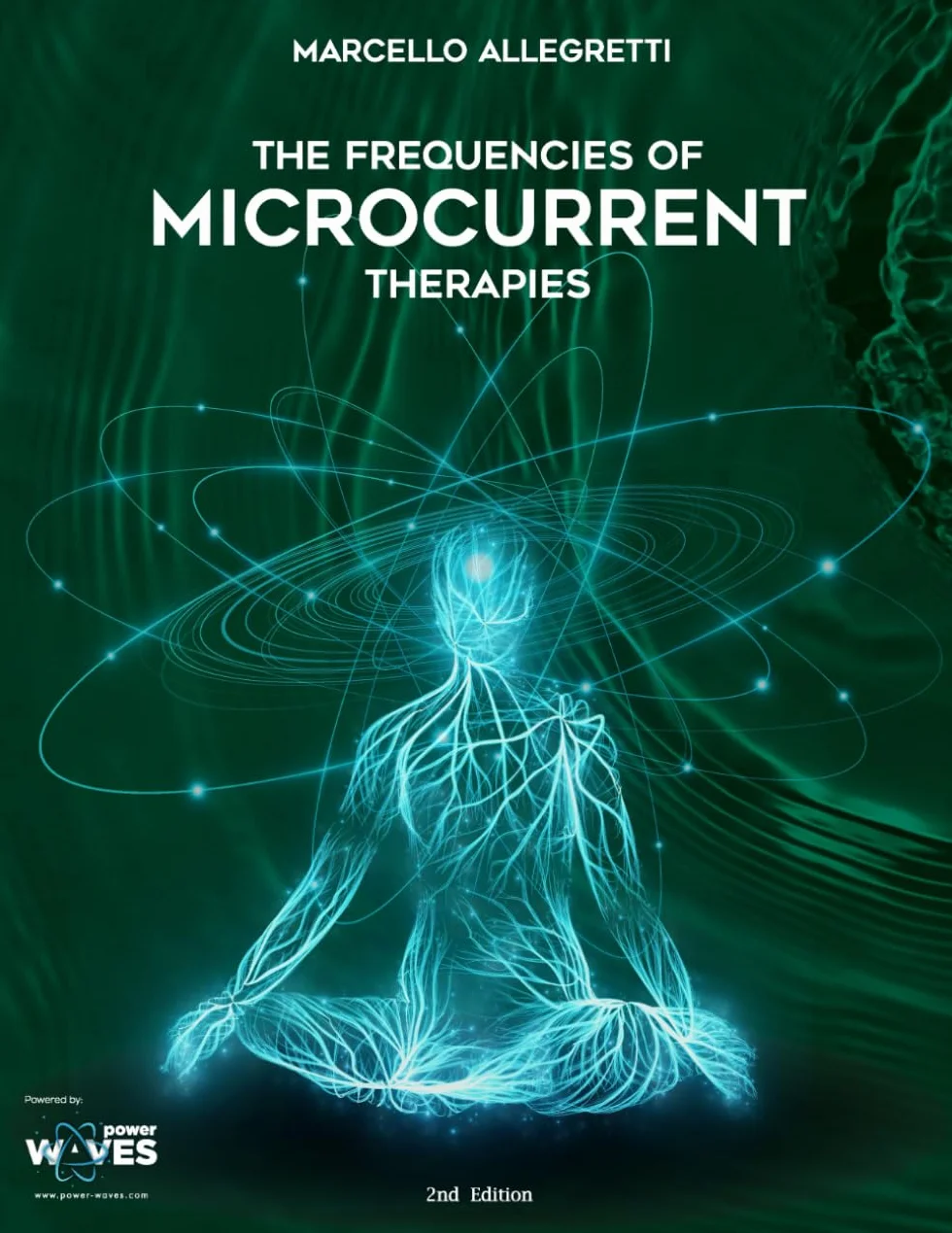 The Frequencies of Microcurrent Therapies: 2nd Edition